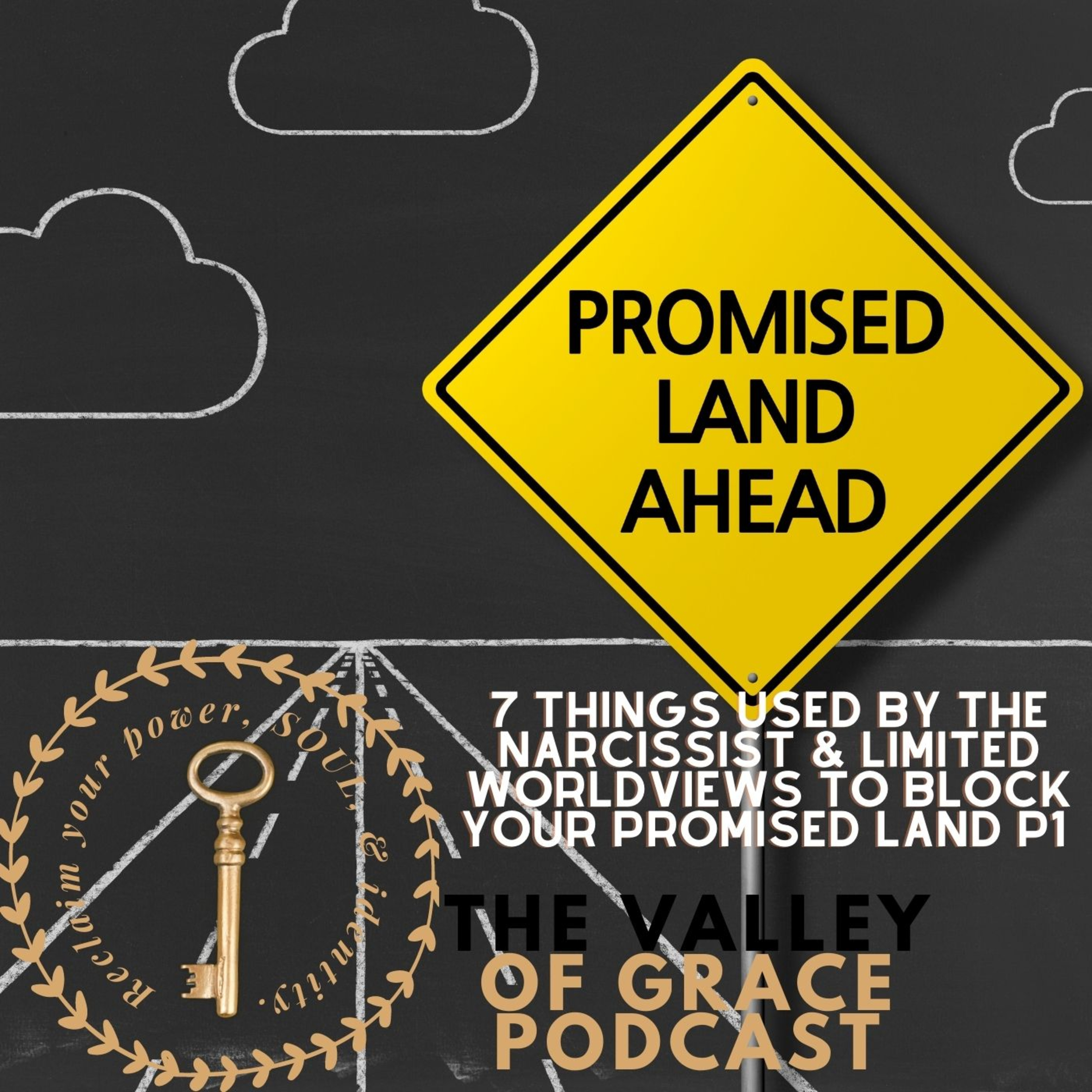 7 Things Used By The Narcissist & Limited Worldviews to Block Your Promised Land PART 1 episode artwork