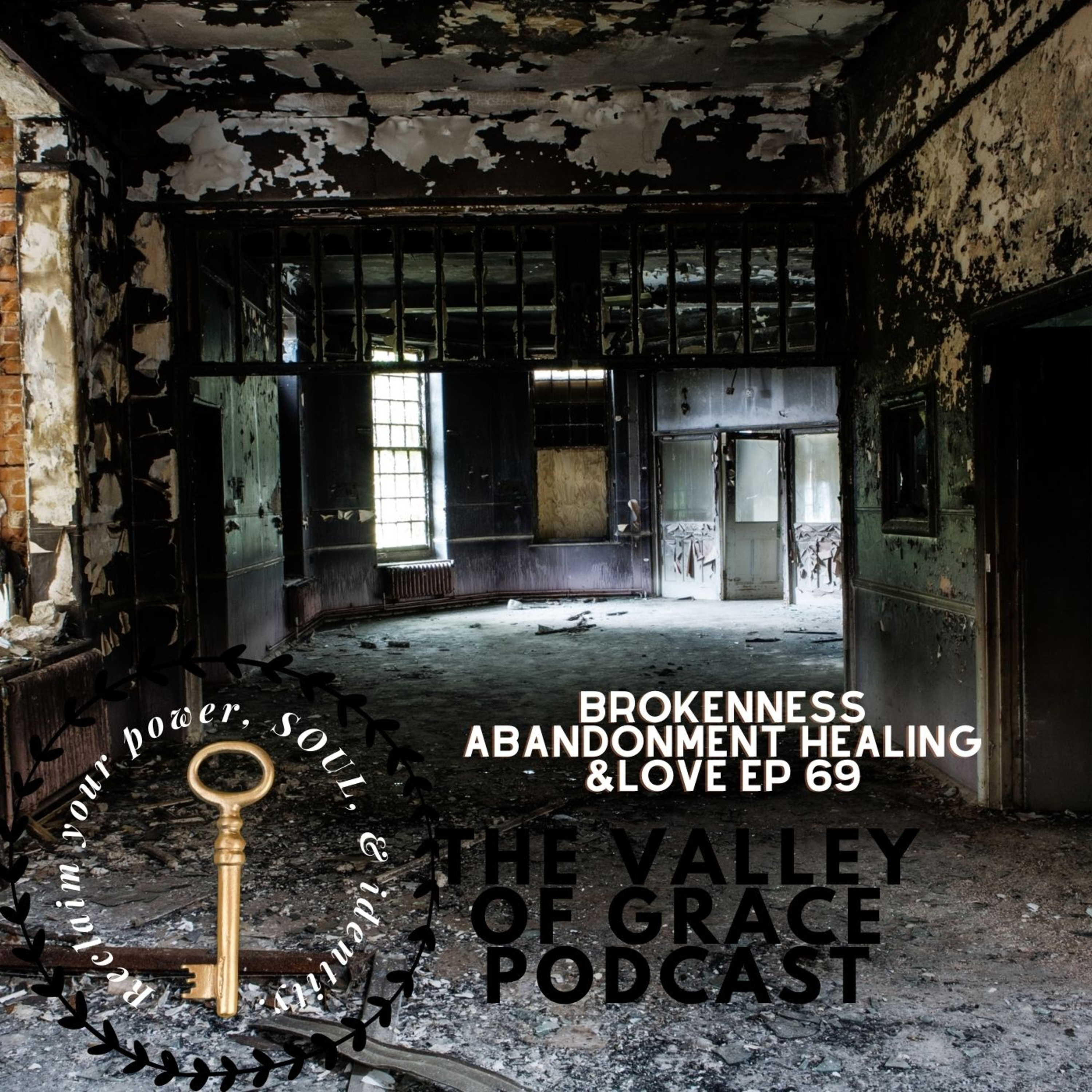 Brokenness Abandonment Healing & Love episode artwork