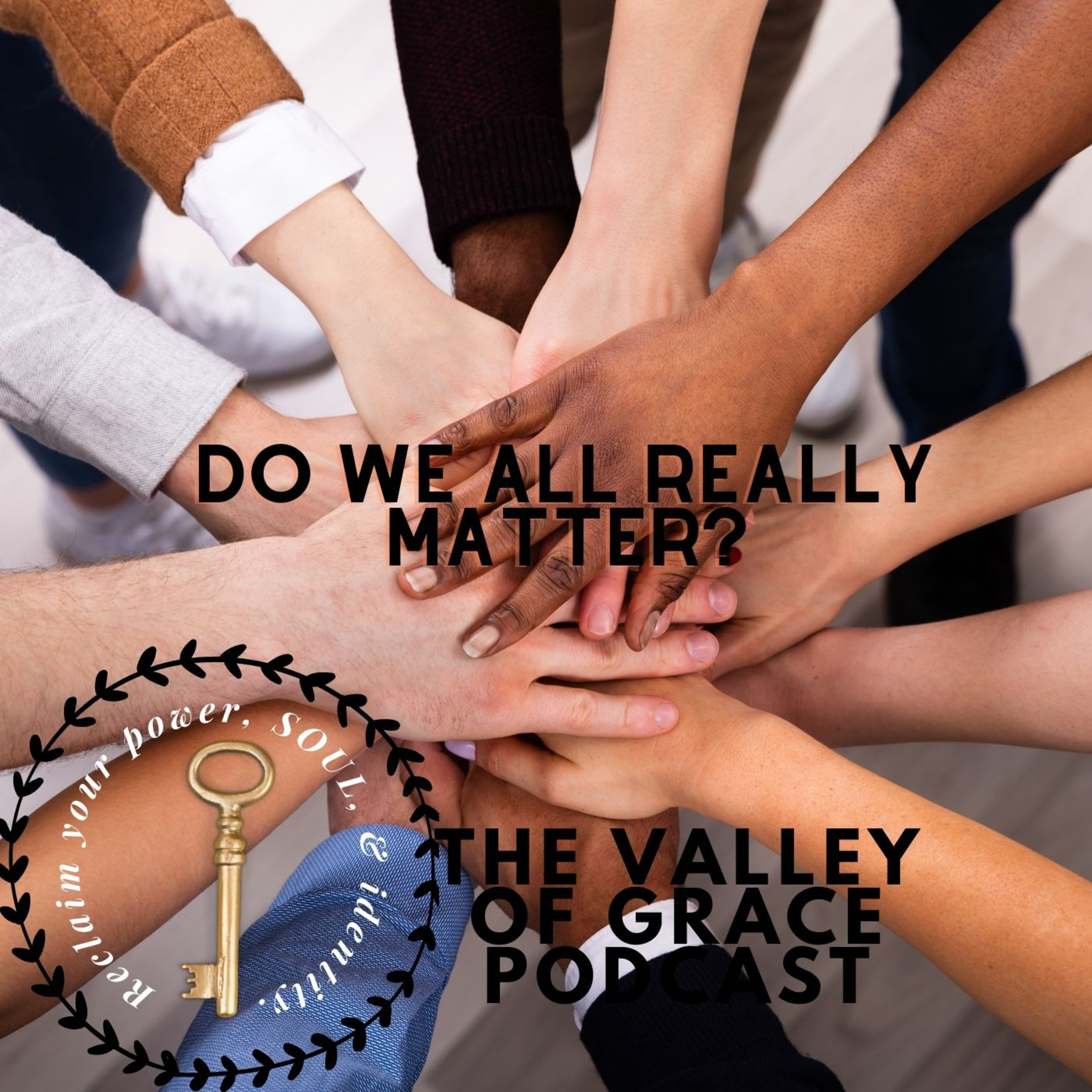 DO WE ALL REALLY MATTER? episode artwork