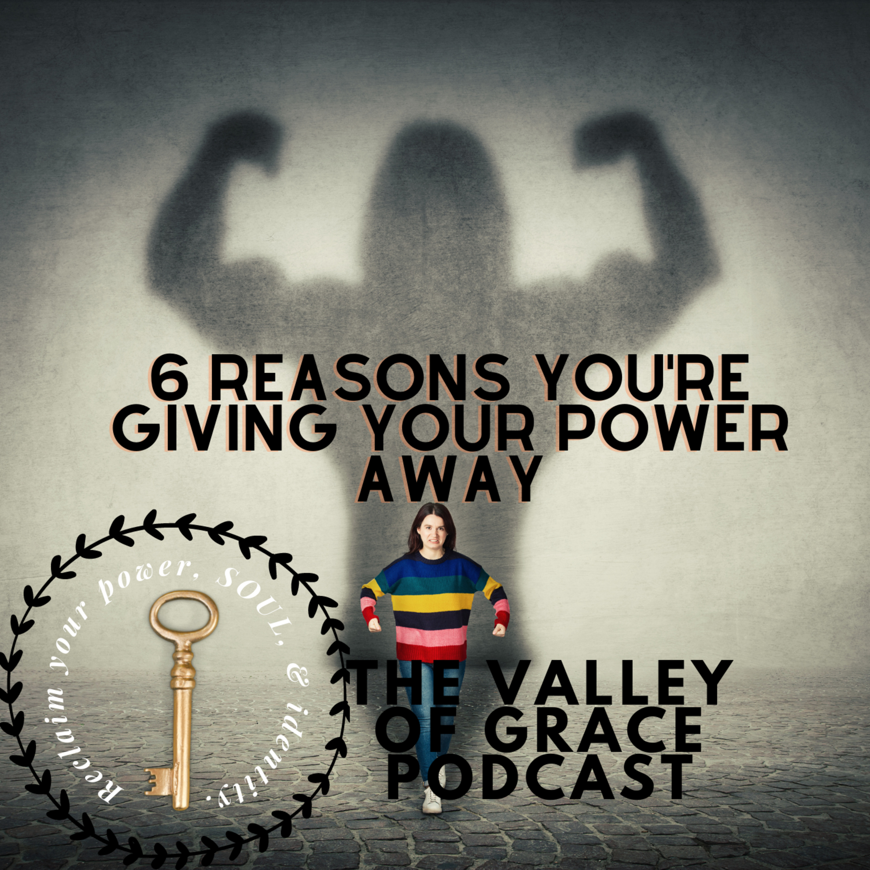 6 Reasons You're Giving Your Power Away episode artwork
