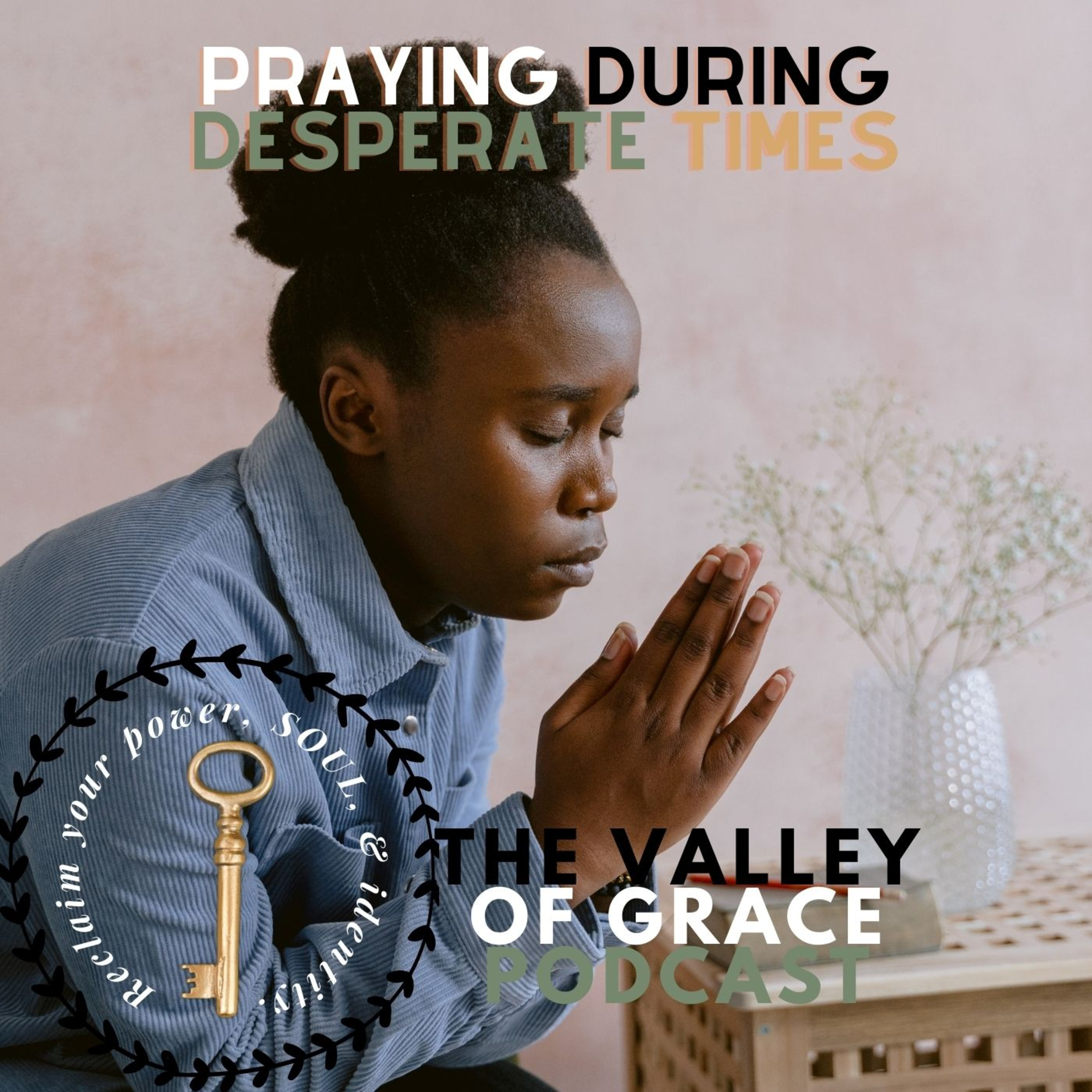 Praying During Desperate Times episode artwork