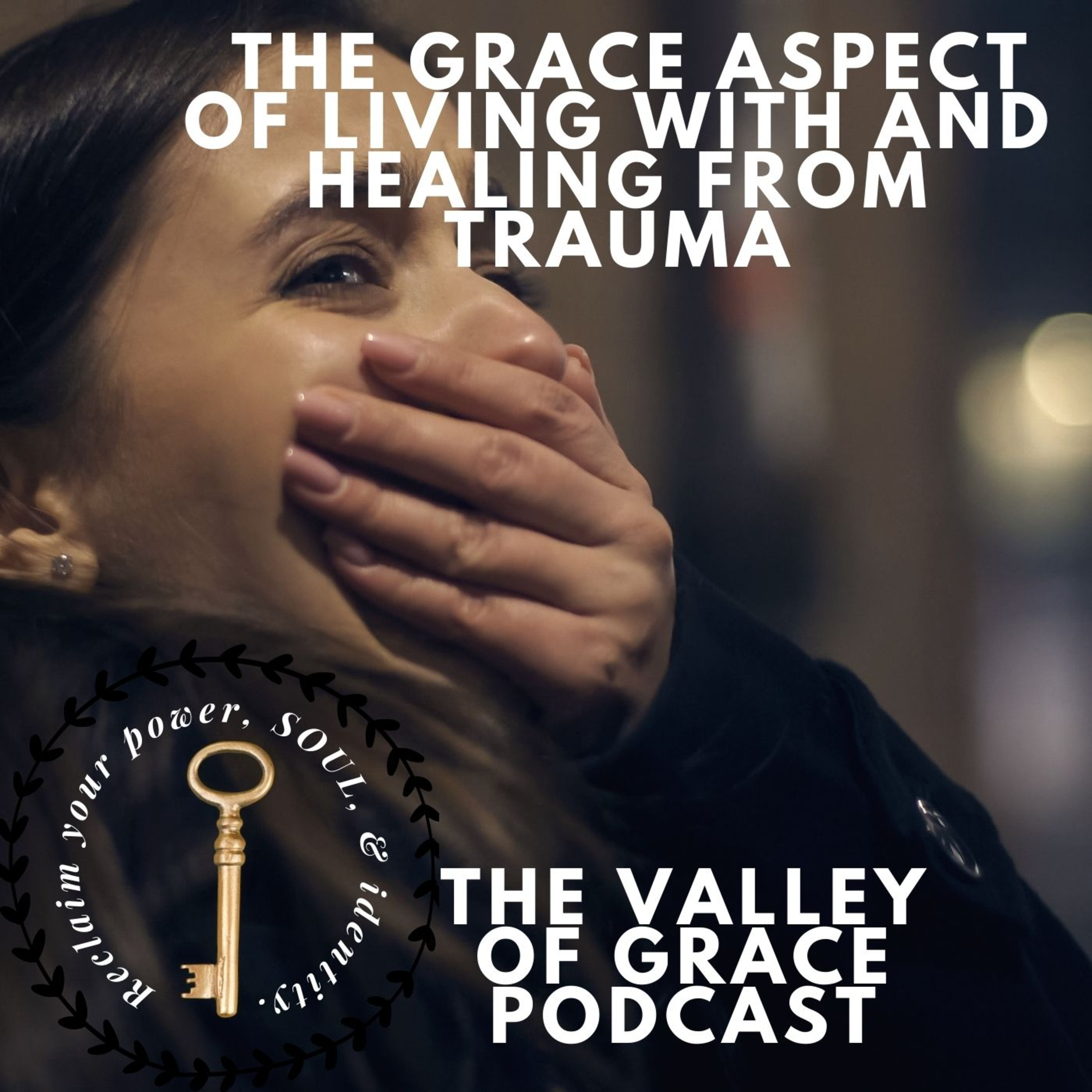 The Grace Aspect of Living With & Healing From Trauma episode artwork