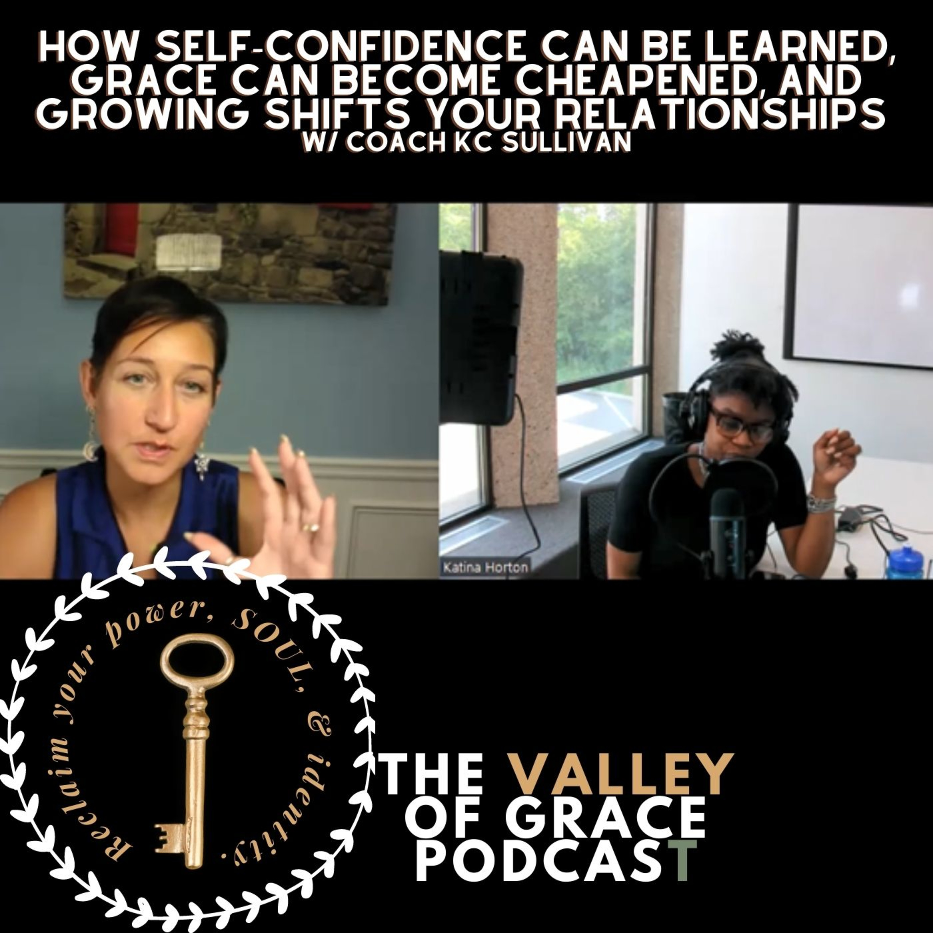 Self-confidence can be learned, grace can become cheapened, and growing shifts your relationships with Coach KC Sullivan episode artwork