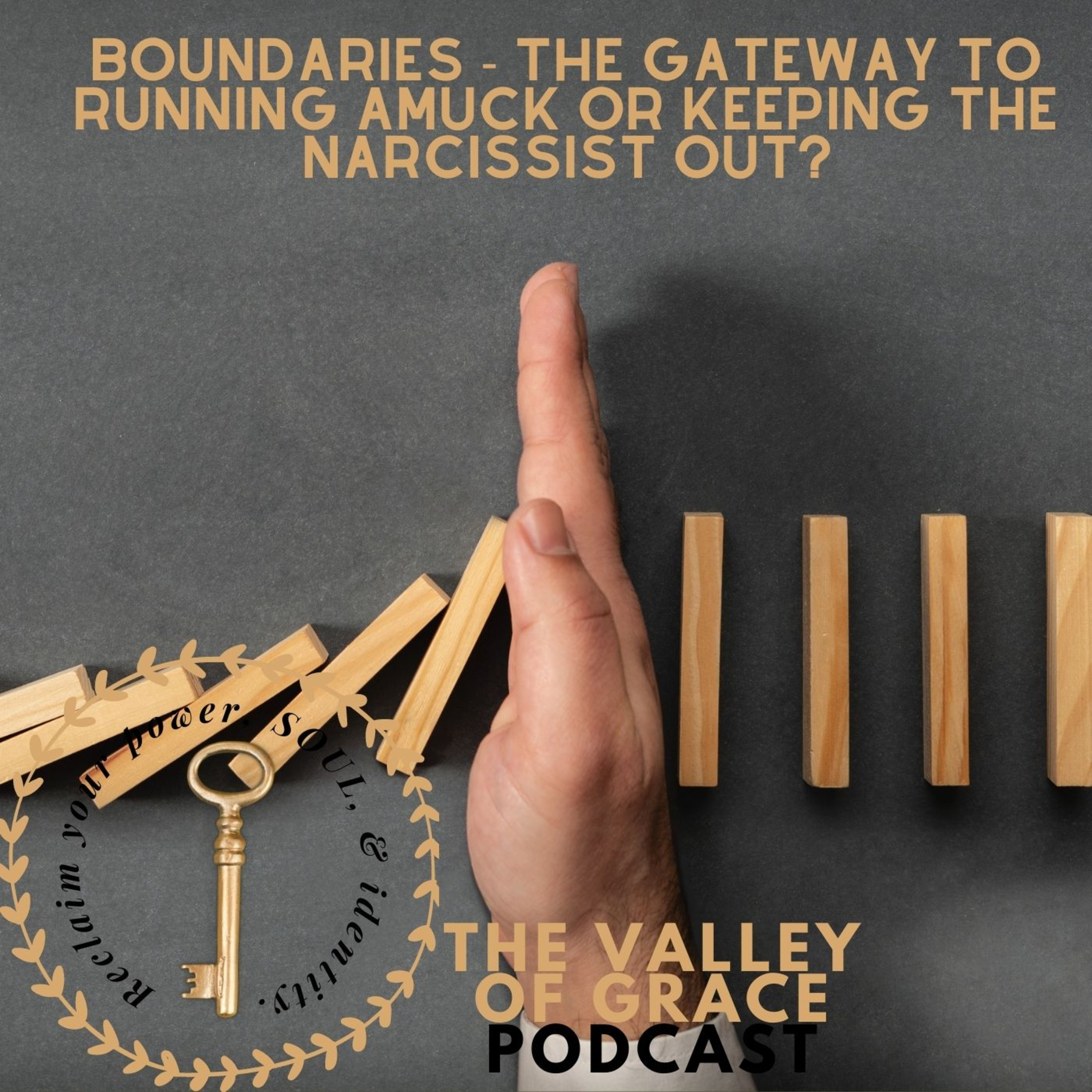 Boundaries - The Gateway to Running Amuck or Keeping the Narcissist Out? episode artwork
