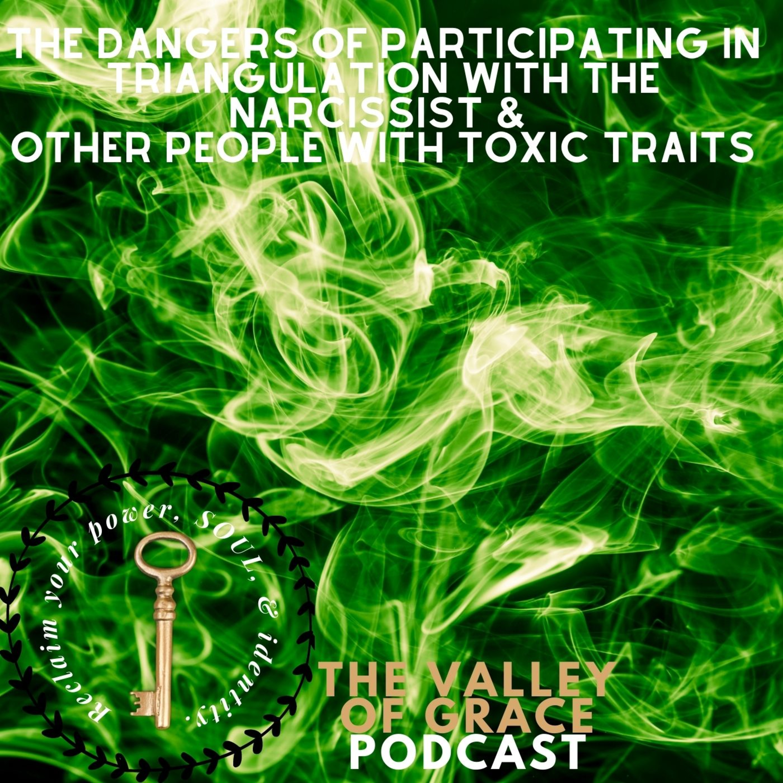 The Dangers of Participating in Triangulation with the Narcissist & Other People with Toxic Traits episode artwork