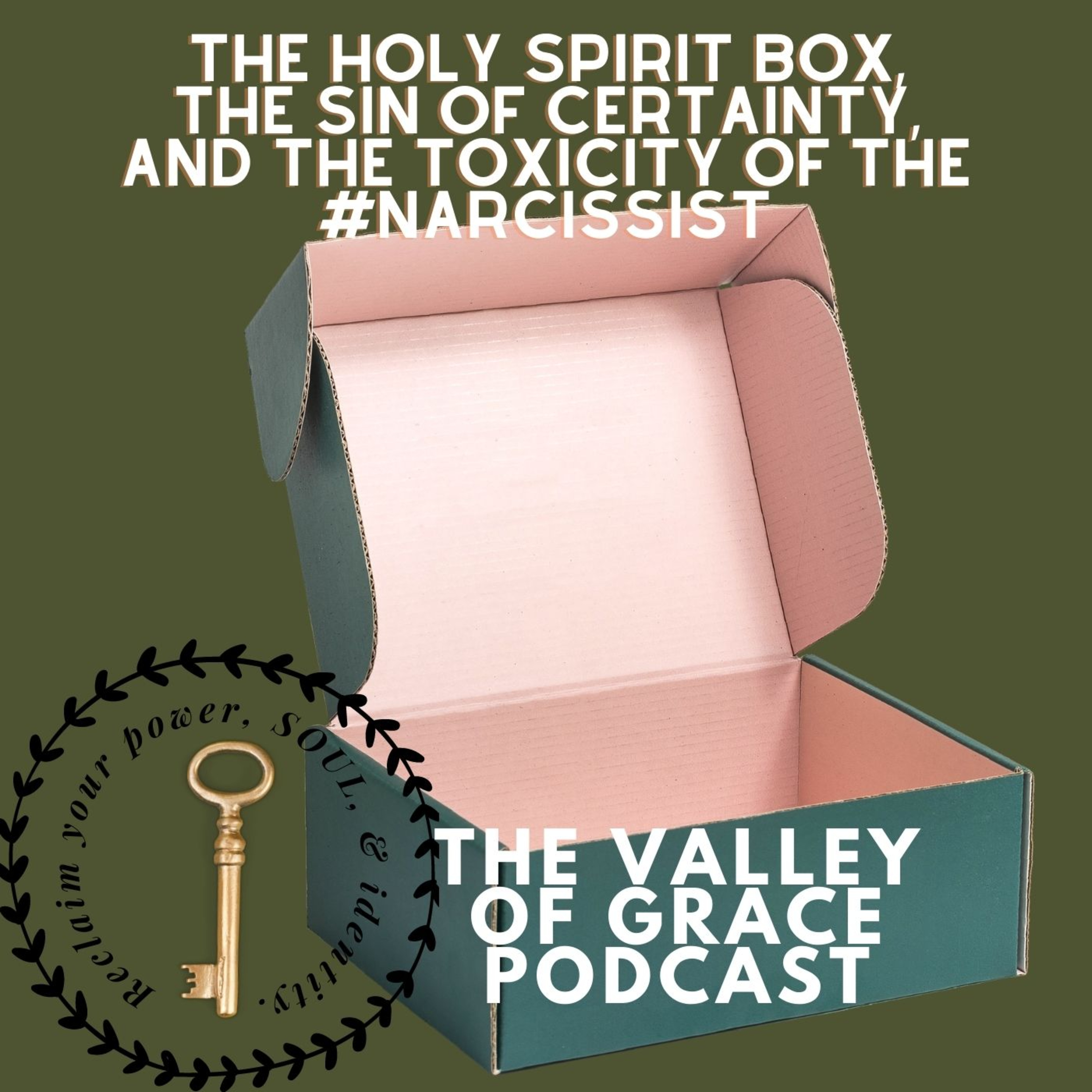 The Holy Spirit Box, The Sin of Certainty, and the Toxicity of the narcissist episode artwork