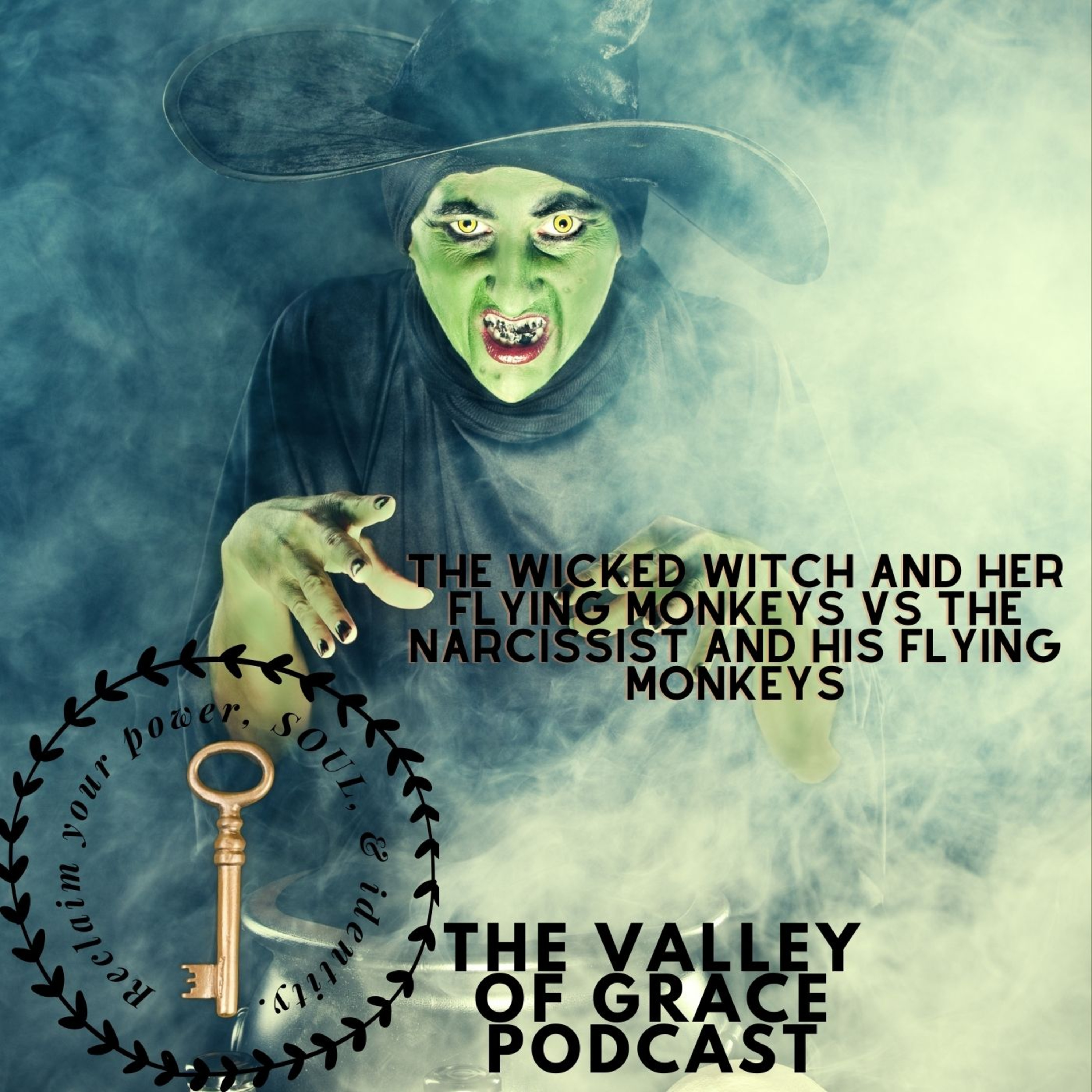 THE WICKED WITCH AND HER FLYING MONKEYS VS THE #narcissist AND HIS FLYING MONKEYS episode artwork