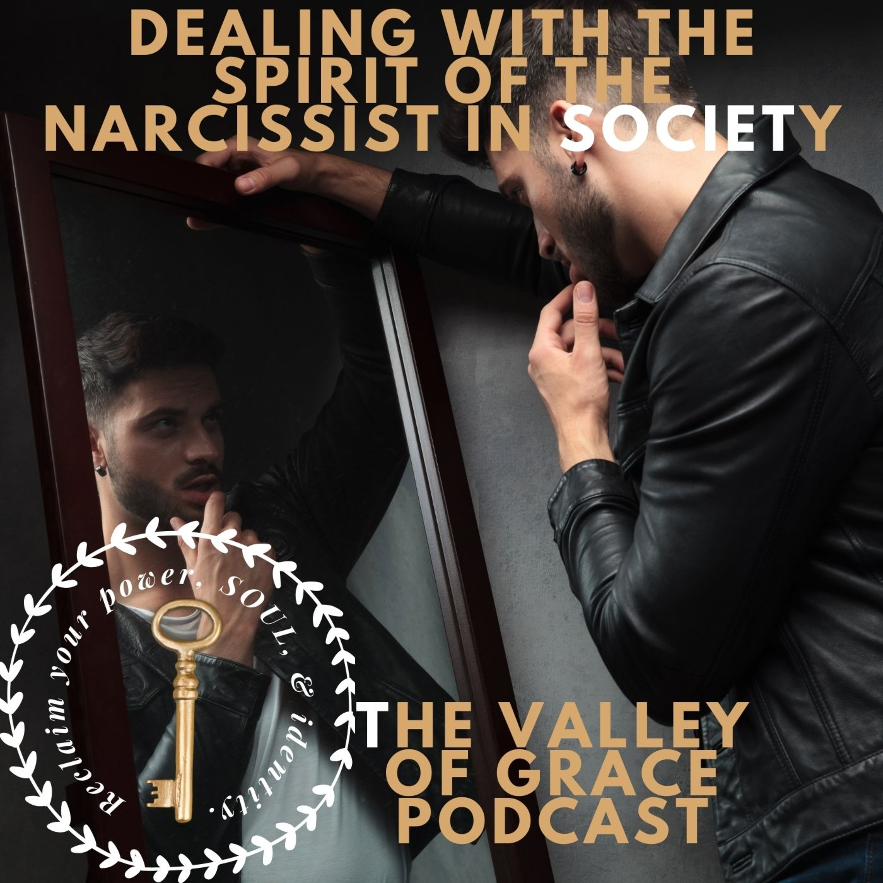 DEALING WITH THE SPIRIT OF THE NARCISSIST IN SOCIETY episode artwork