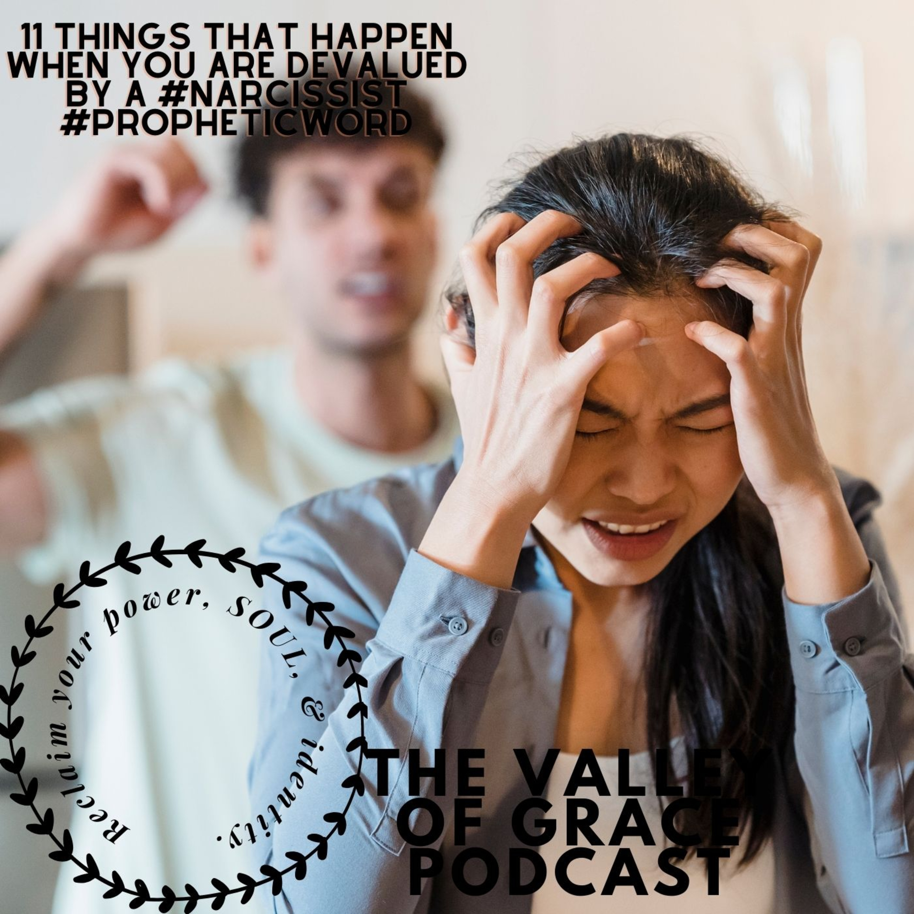 11 Things that happen when you are devalued by a #narcissist #propheticword episode artwork