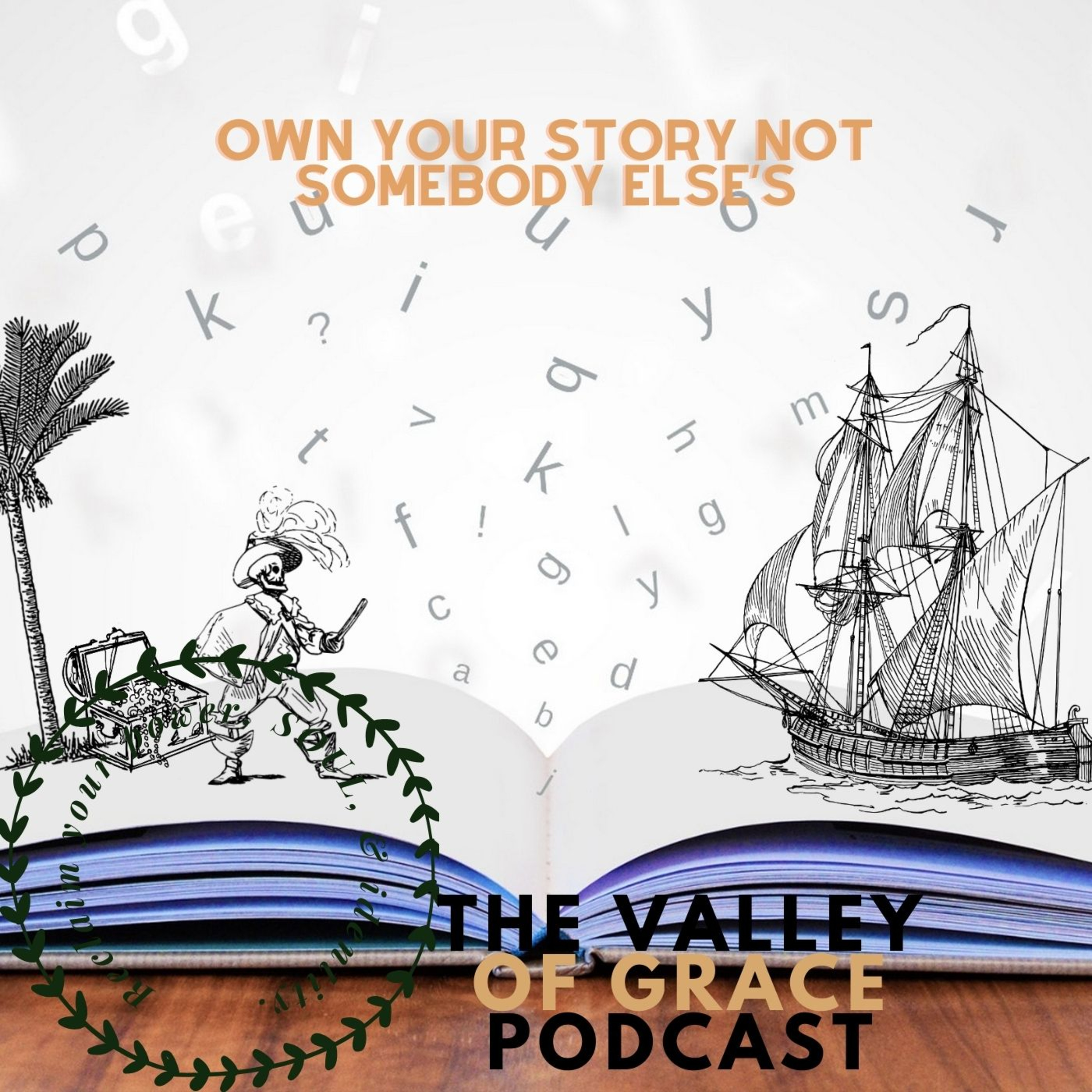 OWN YOUR STORY NOT SOMEBODY ELSE'S  episode artwork