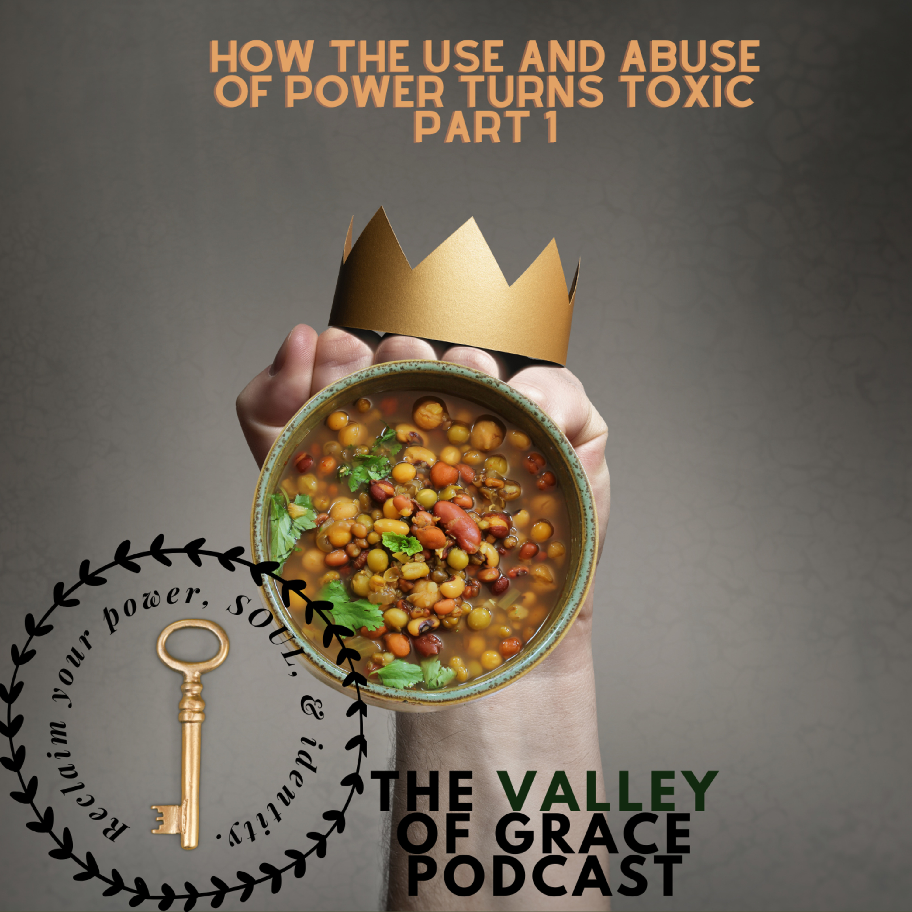 HOW THE USE AND ABUSE OF POWER TURNS TOXIC PART 1 episode artwork