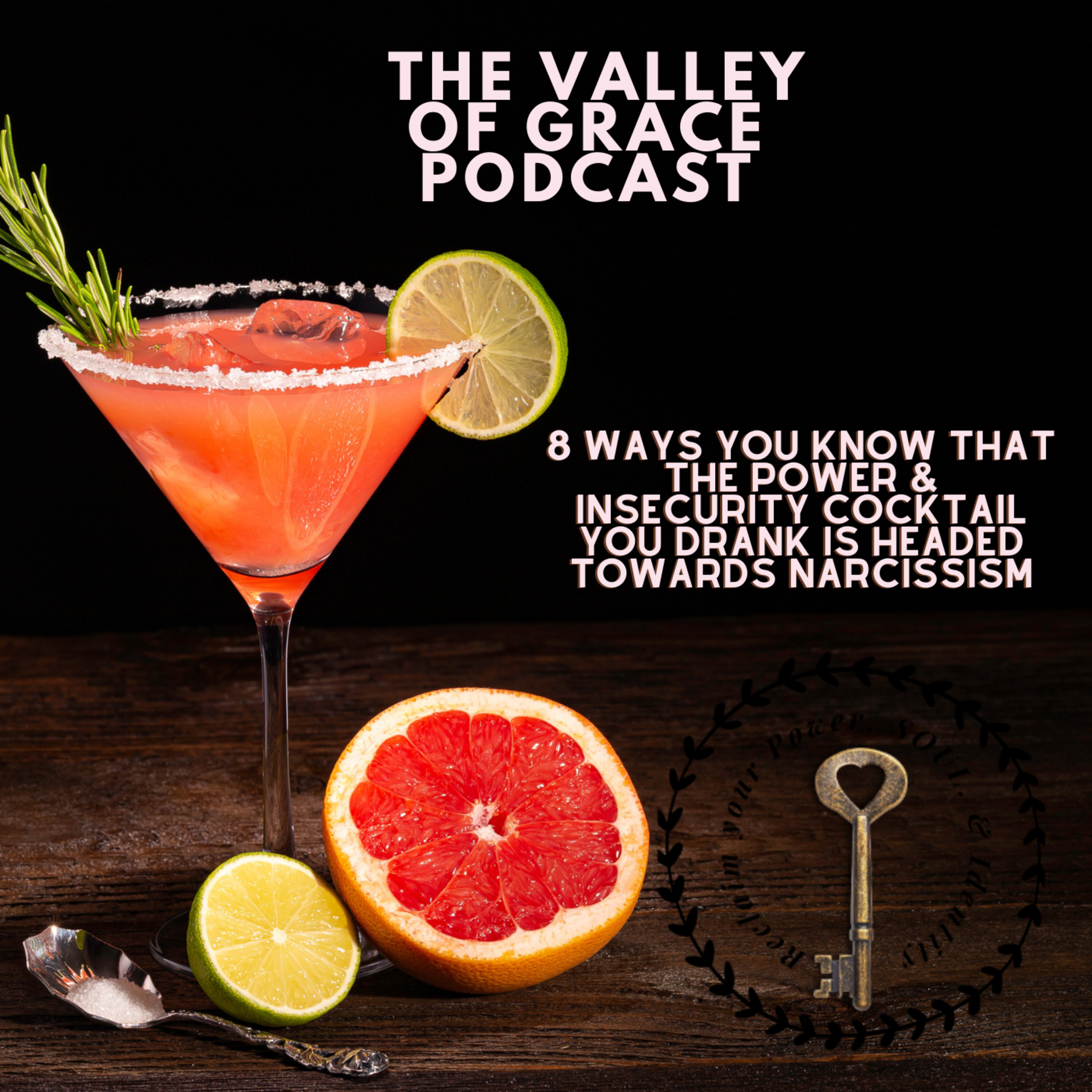 8 WAYS YOU KNOW THAT THE POWER & INSECURITY COCKTAIL YOU DRANK IS HEADED TOWARDS NARCISSISM episode artwork
