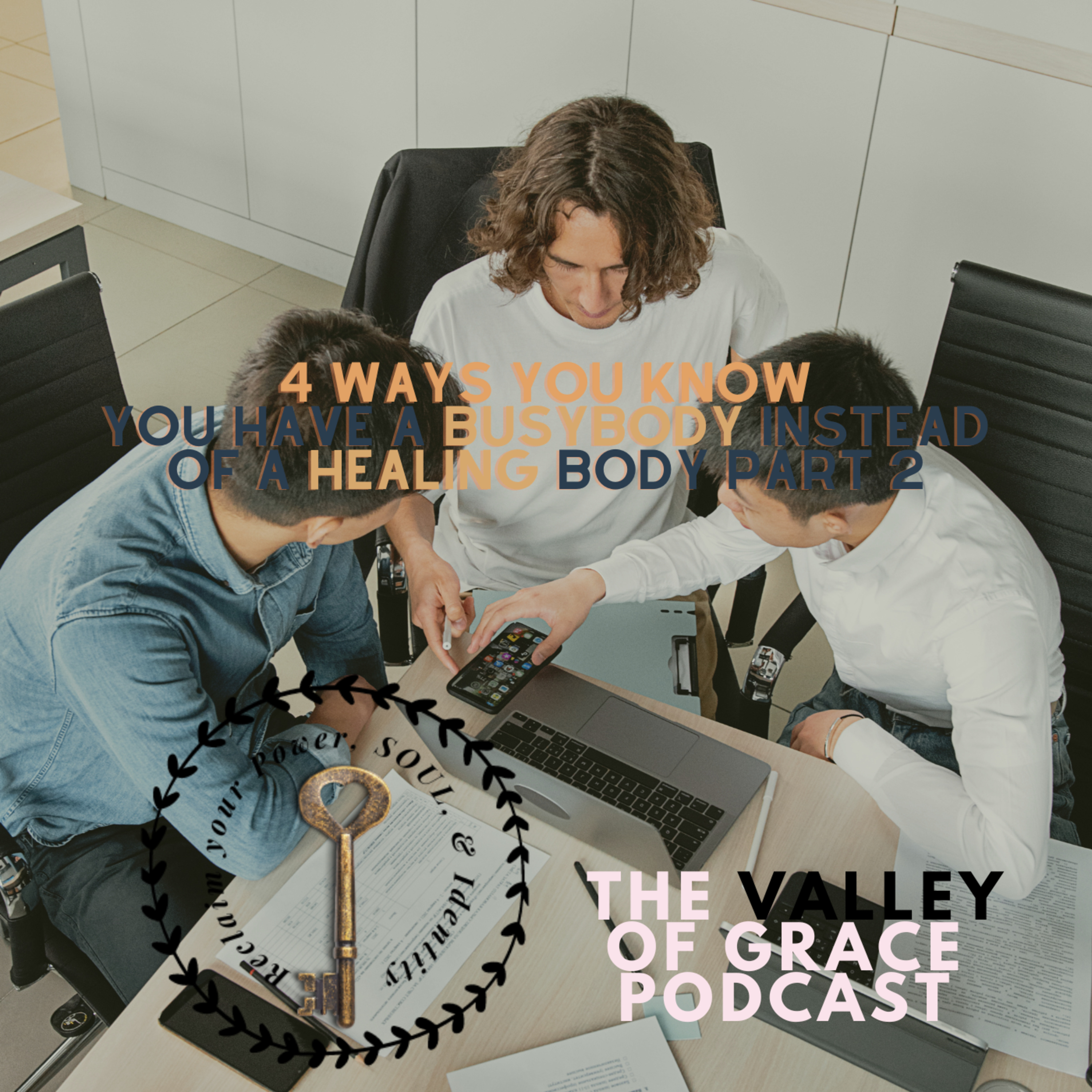 4 WAYS YOU KNOW YOU HAVE A BUSYBODY INSTEAD OF A HEALING BODY part2 episode artwork