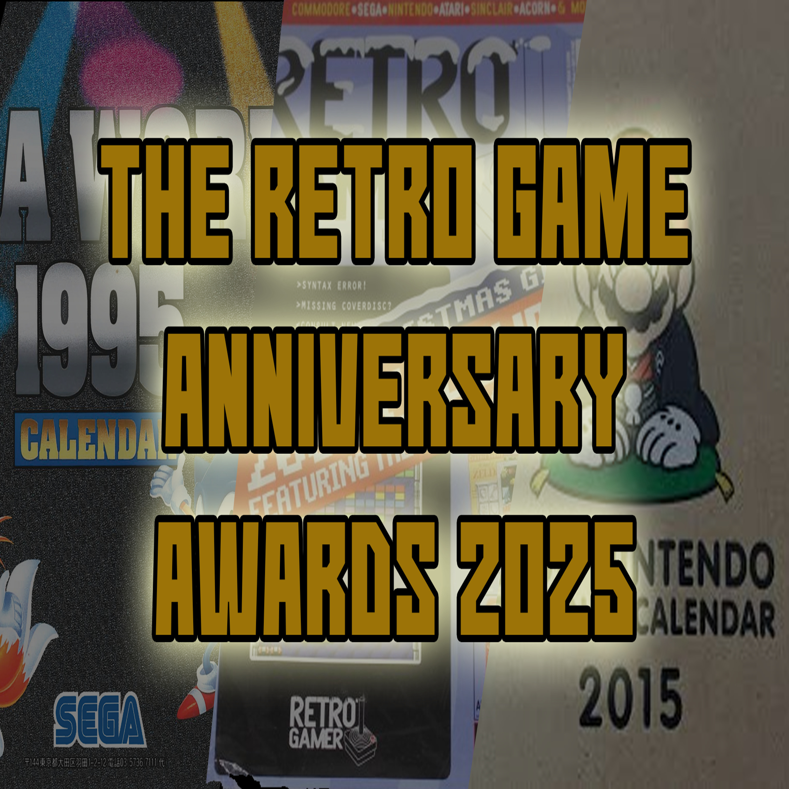Episode 127: The Retro Game Anniversary Awards 2025 episode artwork