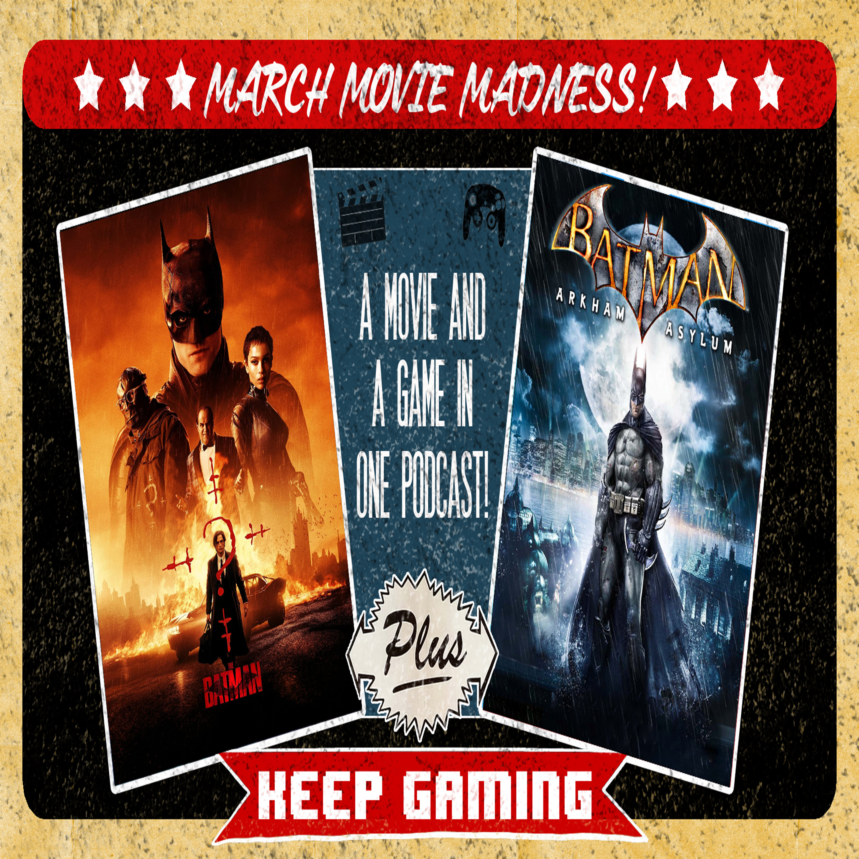 Episode 87: MARCH MOVIE MADNESS pt 2 - The Batman + Batman: Arkham Asylum episode artwork