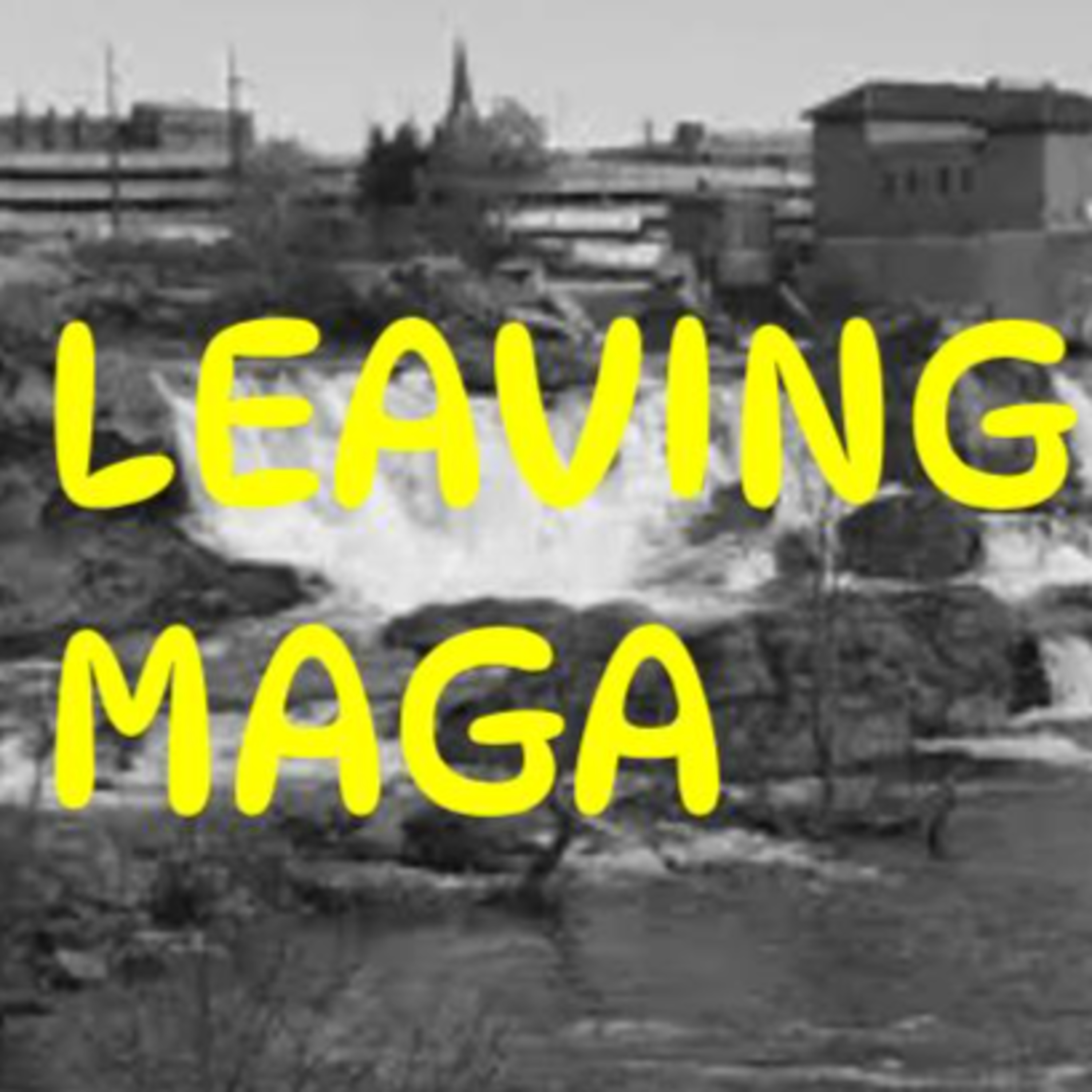 216 Leaving MAGA? Who is MAGA? Responding to haters in comments. episode artwork