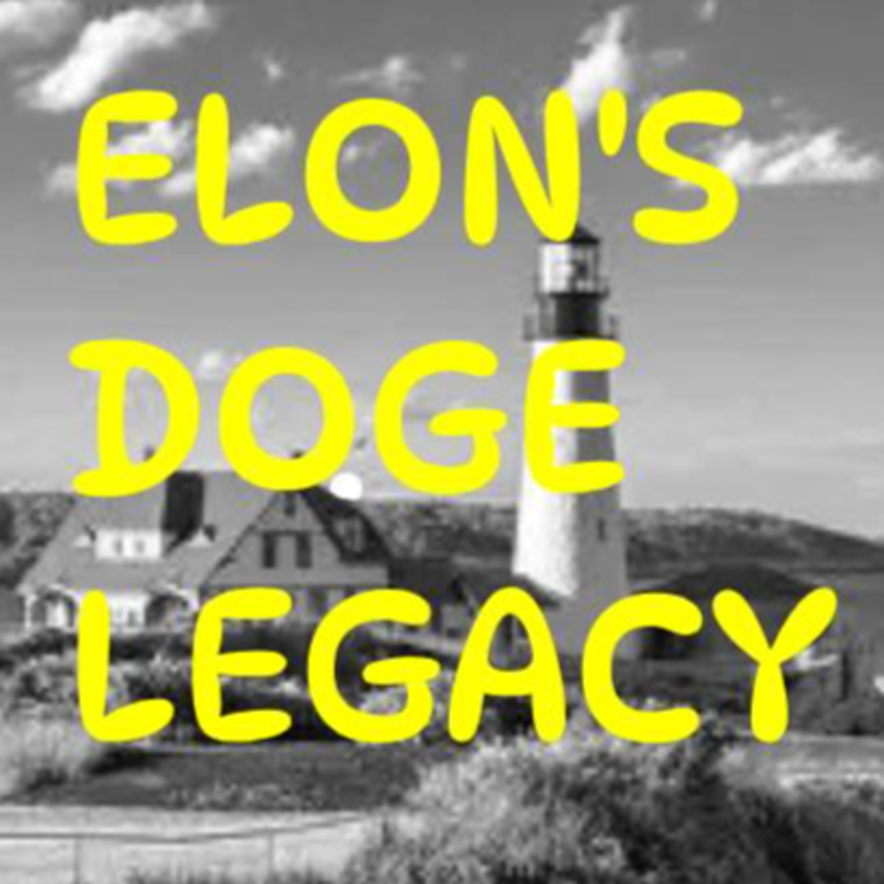 213 DOGE outcome & legacy? Don't bail on Trump! Time to re-evaluate the past. episode artwork
