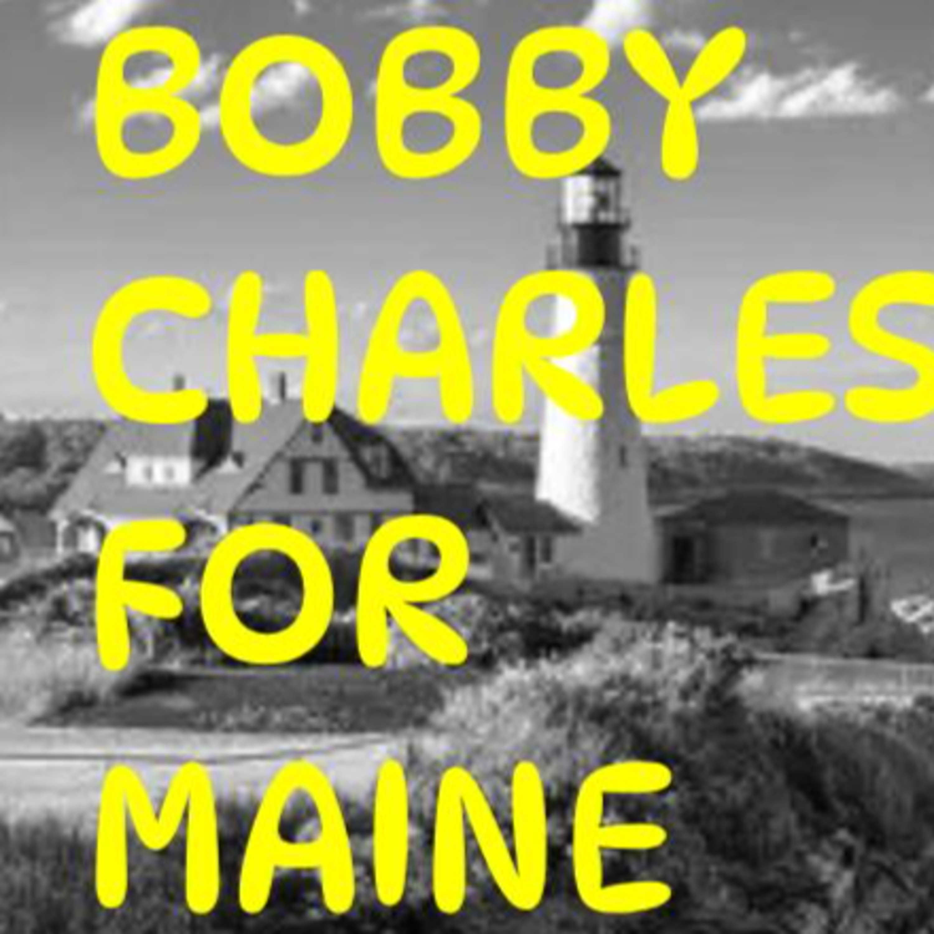 234 Endorsing Bobby Charles for Maine Governor. Maine Liberals are not about change. episode artwork
