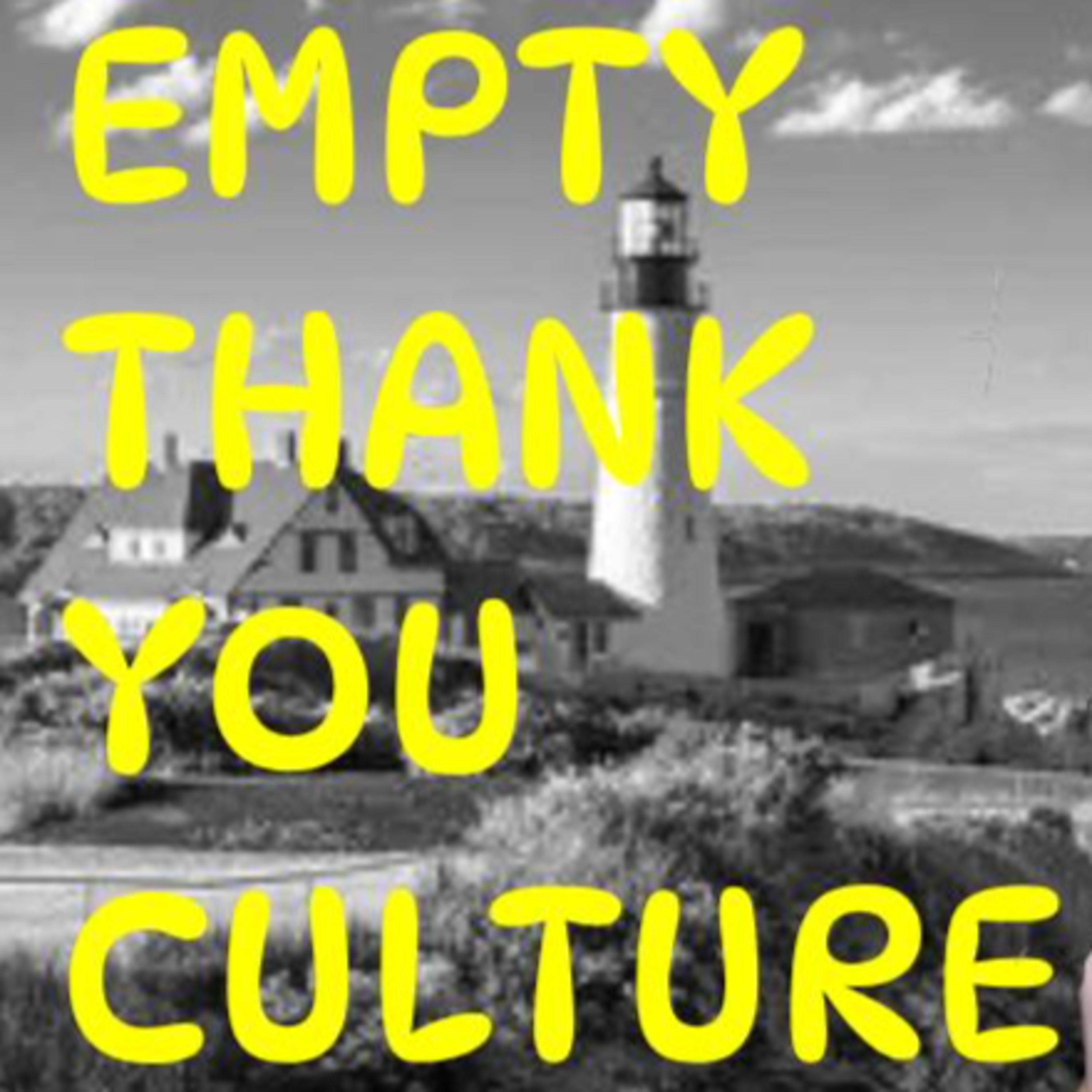 77 The Reality of Empty “Thank You” Culture episode artwork