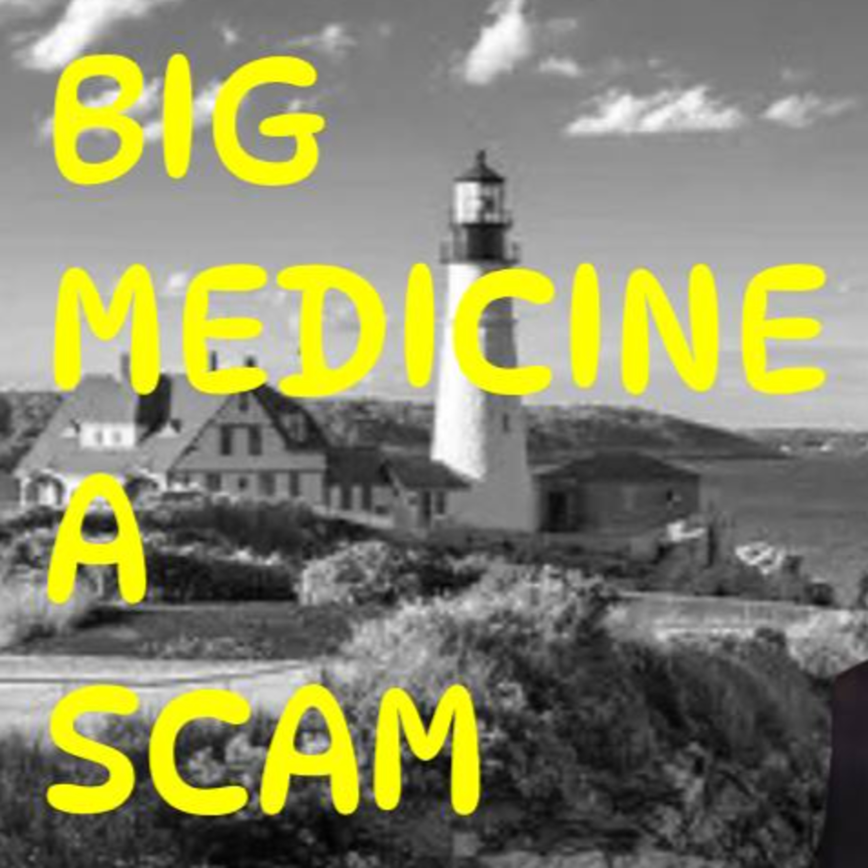 193 Greedy Big Medicine is a scam! Ranting on trans kids, climate change, diabetes episode artwork