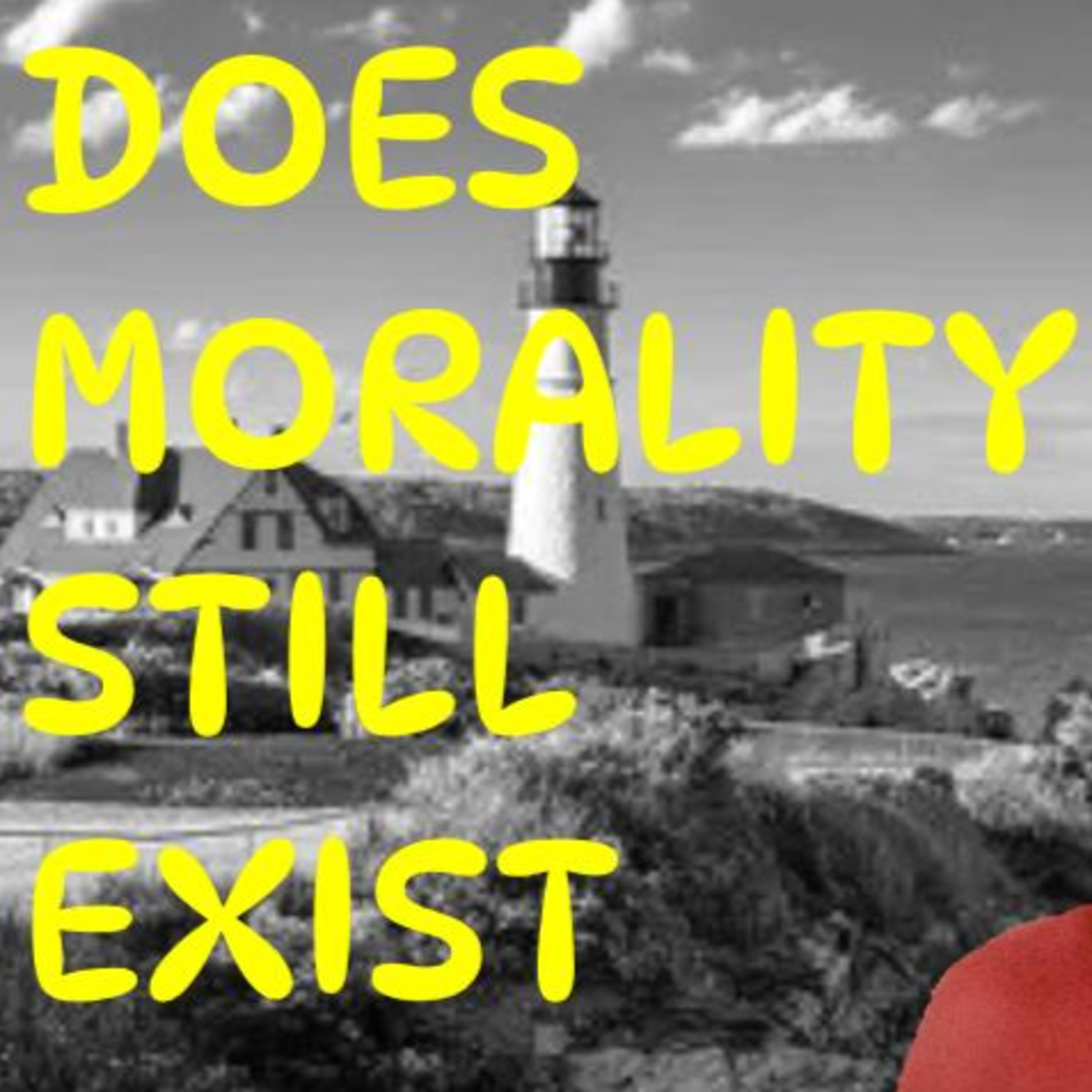 57 Does Evil Still Matter? Has Modern Society Cancelled Morality? episode artwork