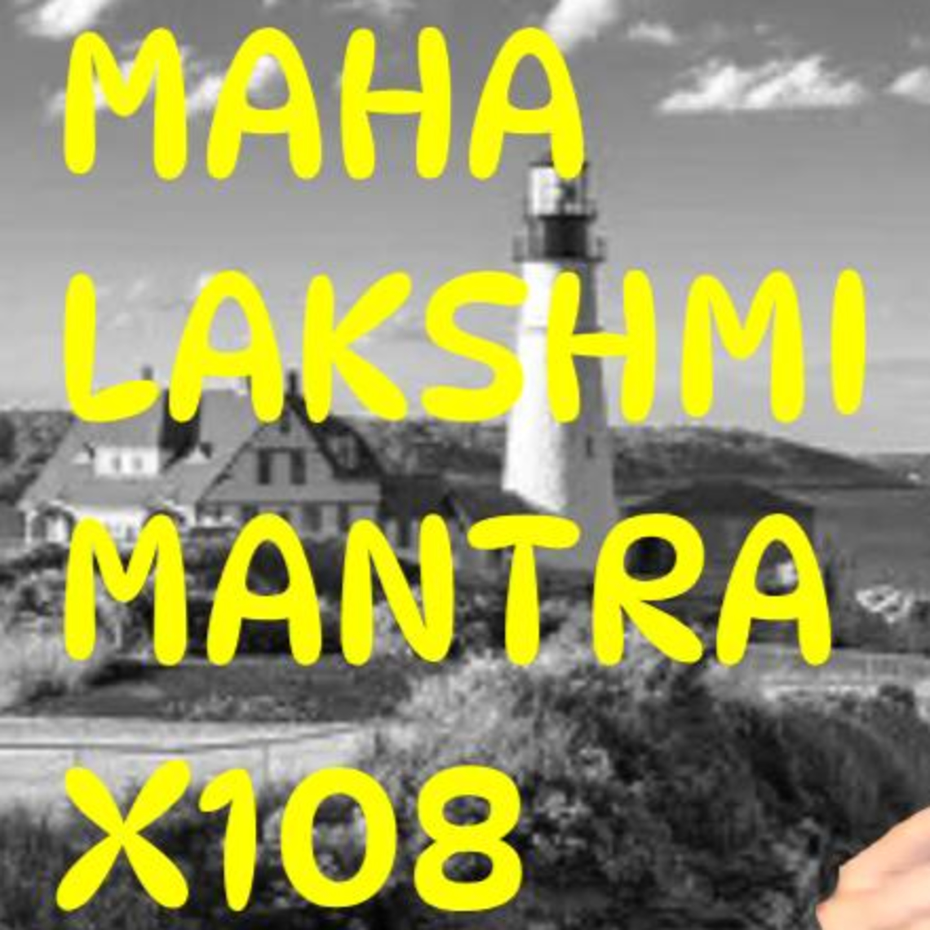 54 Mantra Chanting: Om Shri Maha Lakshmi Namah 108x for Prosperity & Focus episode artwork