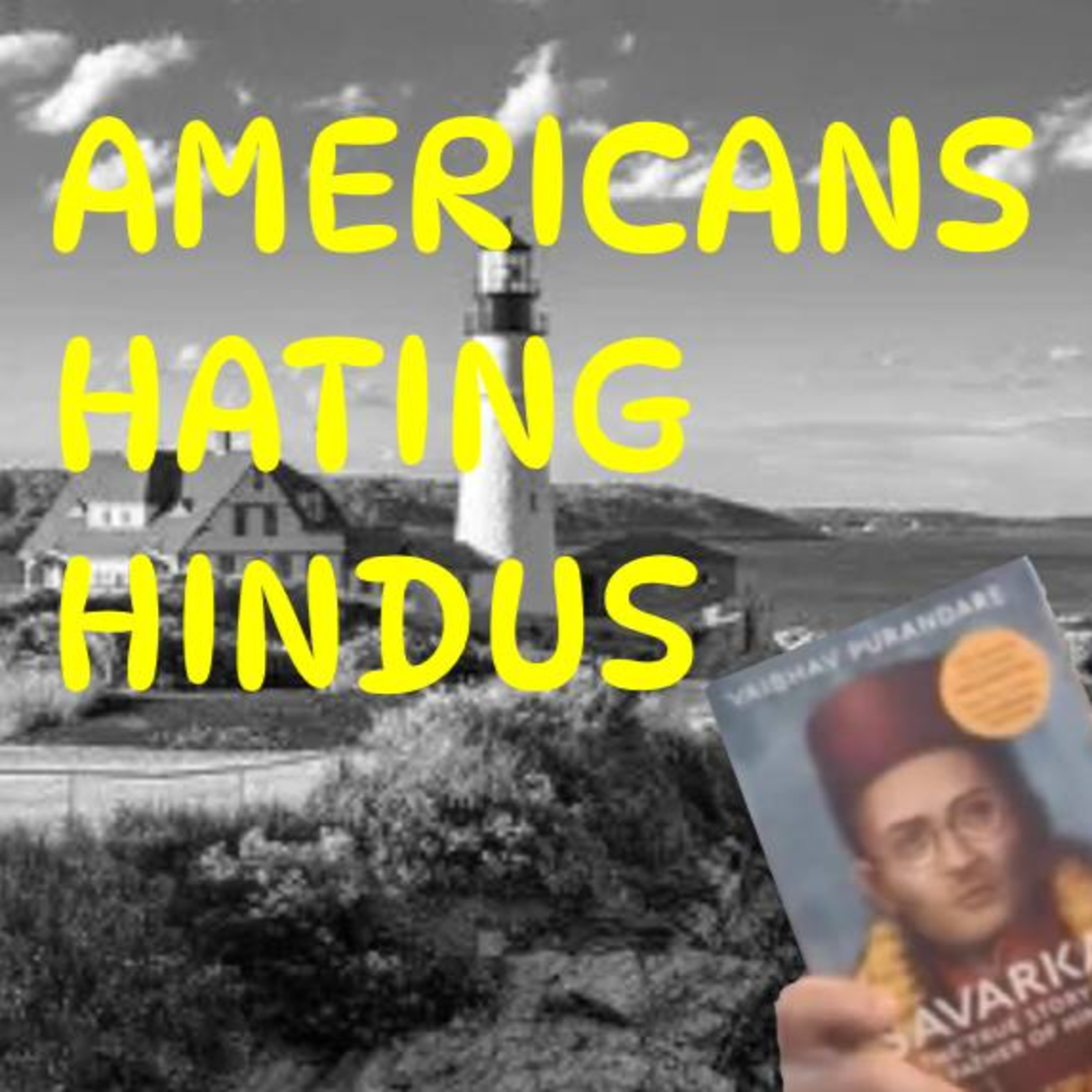 126 Americans Hate Hindus & Hinduism episode artwork