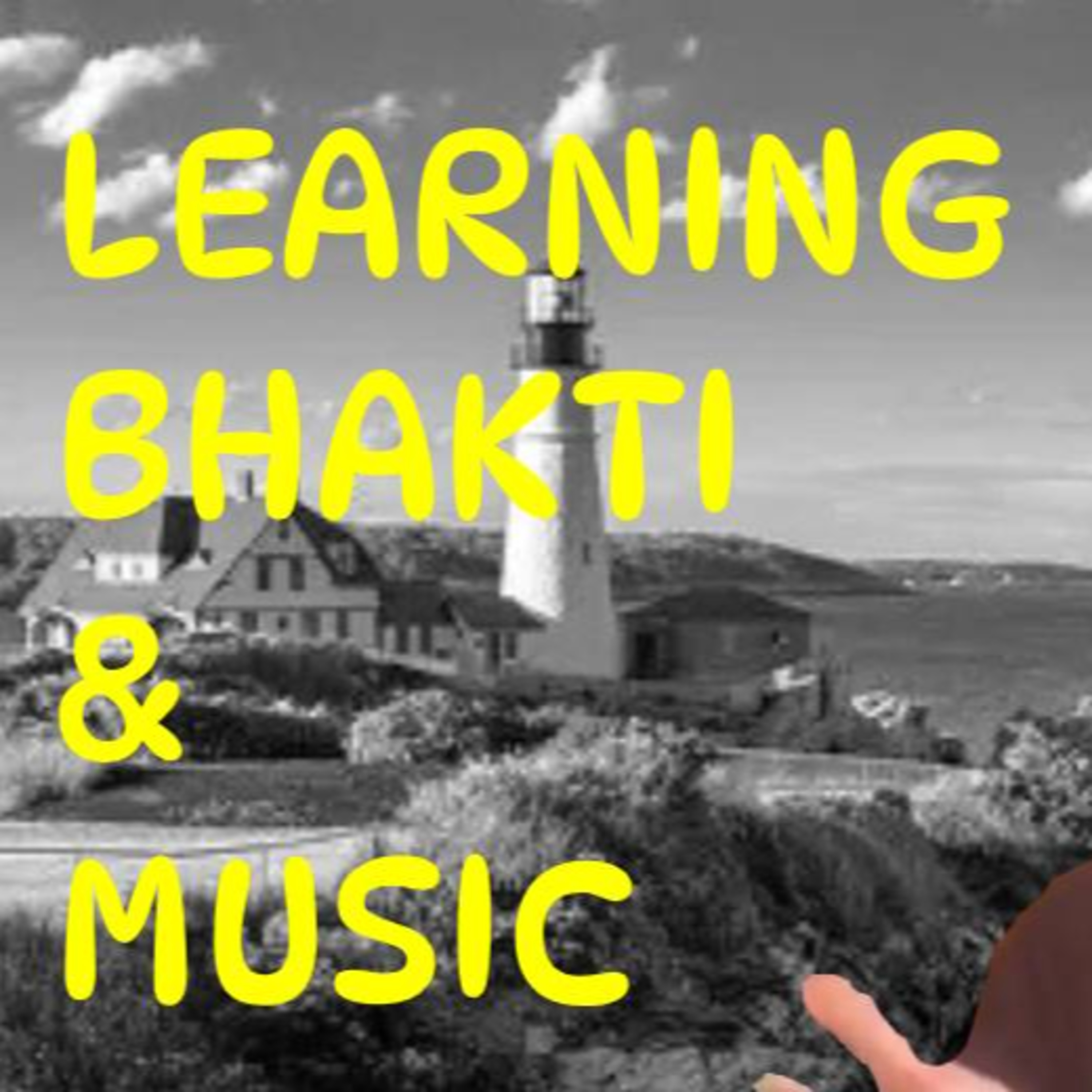 139 Learning Bhakti Is Like Learning Music episode artwork