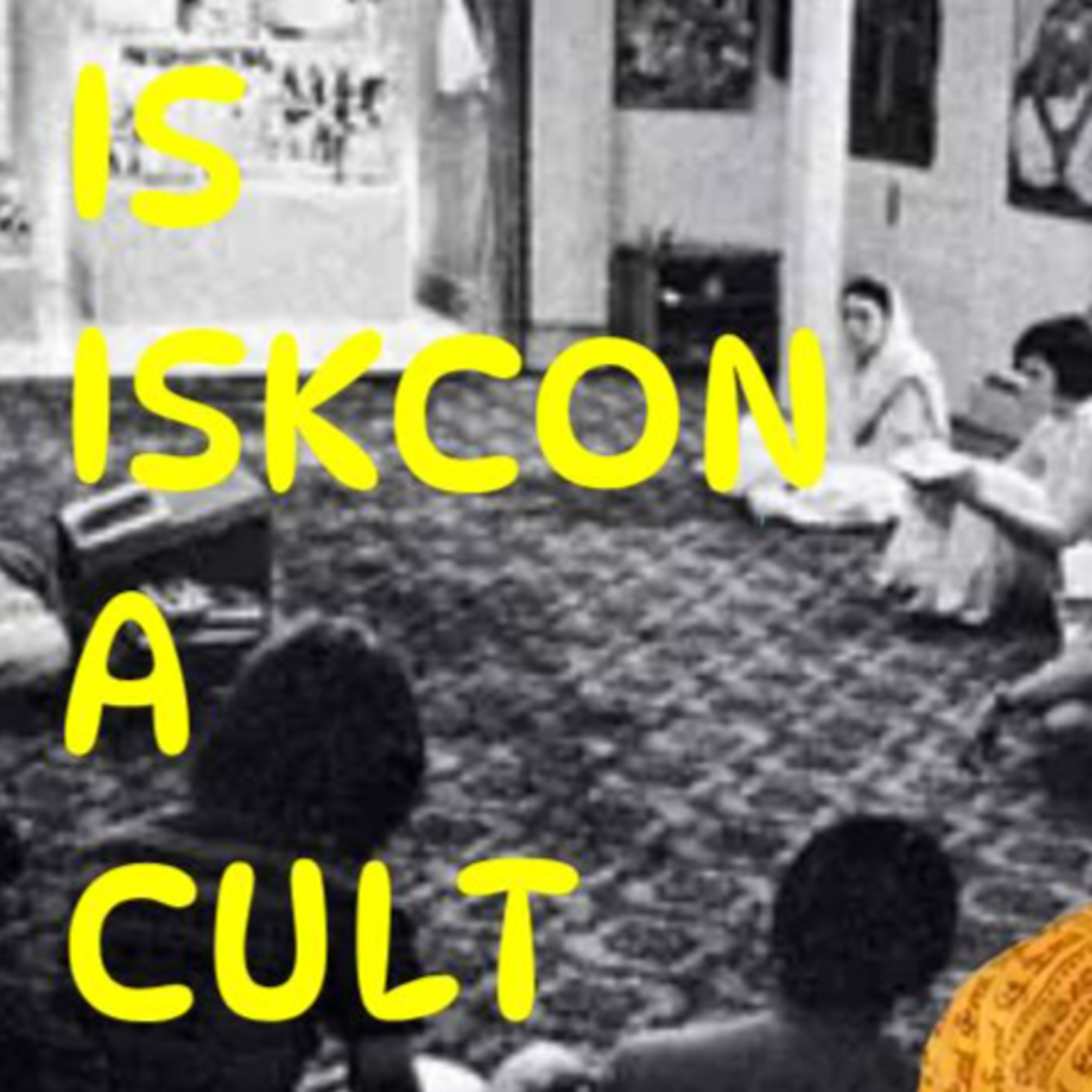 34 Is ISKCON a Cult? A Look at Indoctrination and Devotion episode artwork