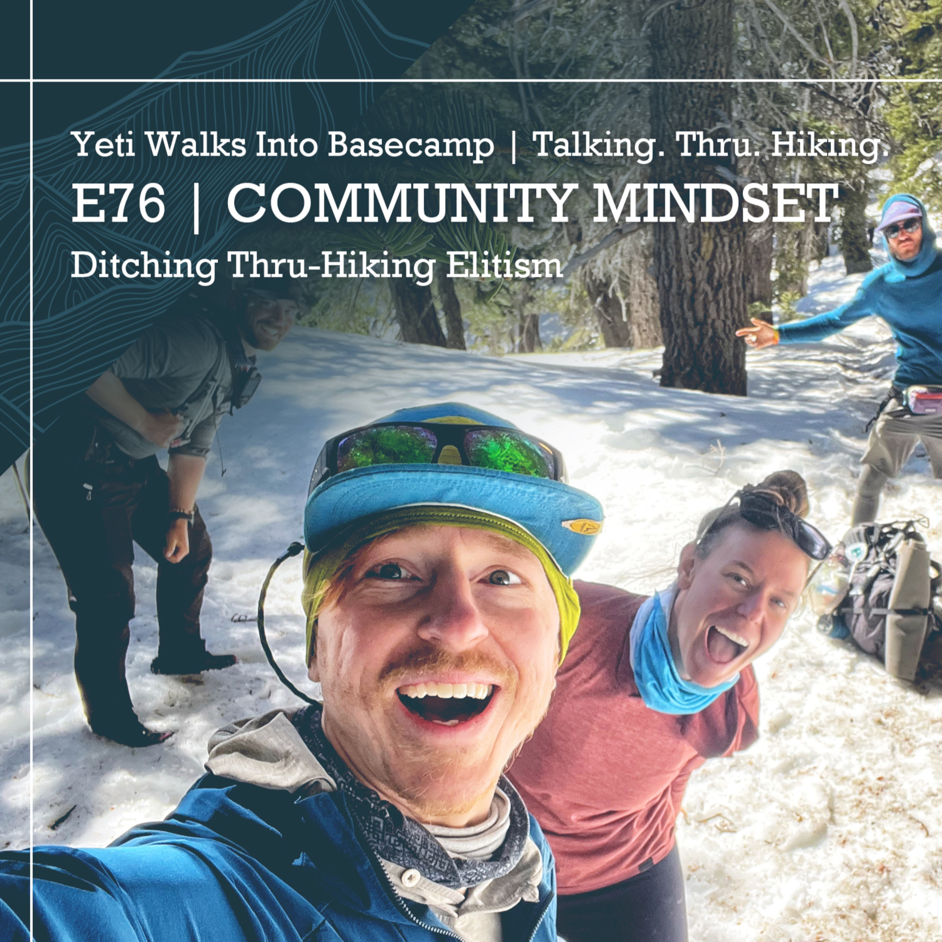 Yeti Walks Into Basecamp: Talking. Thru. Hiking.