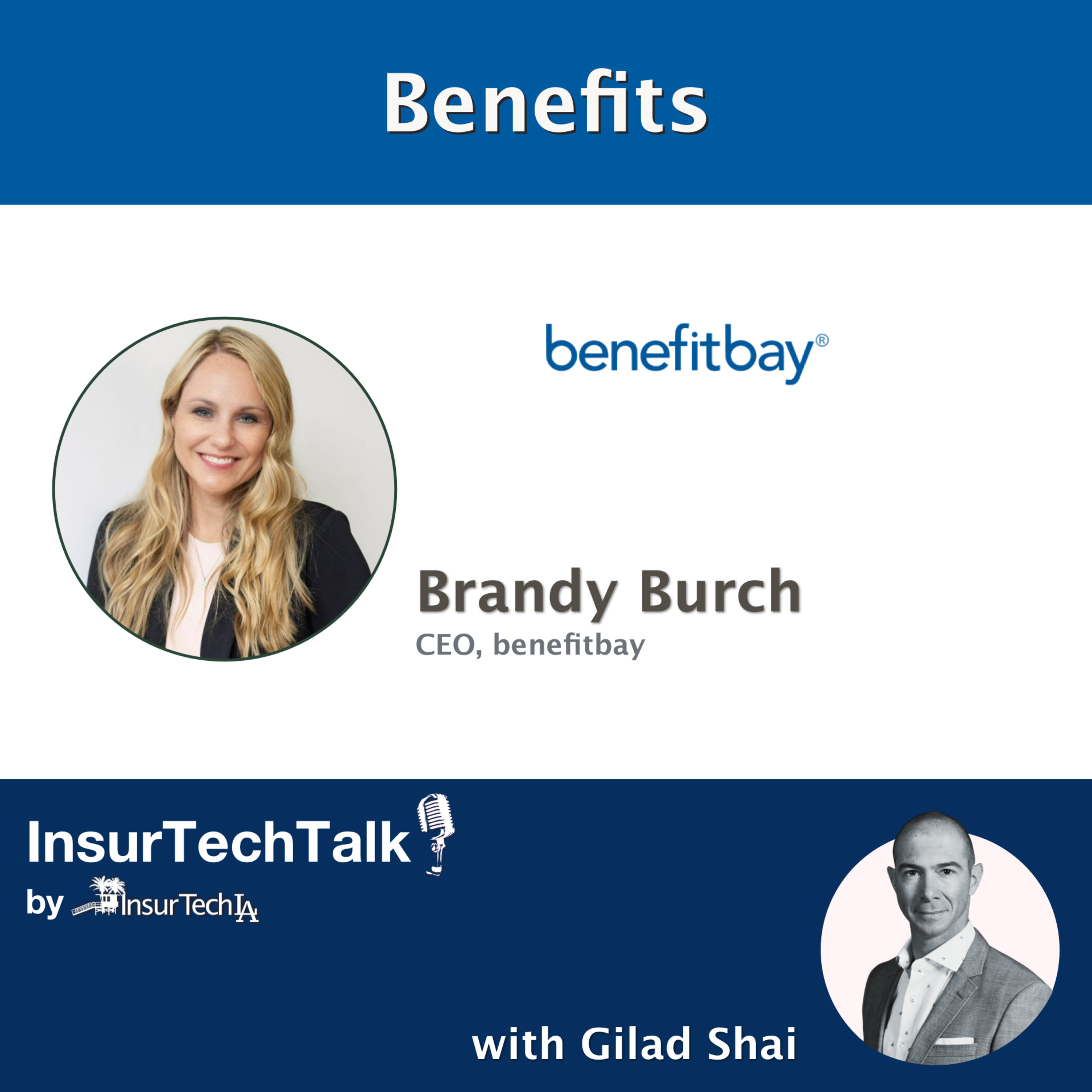 Brandy (Thompson) Burch, CEO of Benefit Bay #insurtechtalk #startupceo #benefits #ICHRA episode artwork