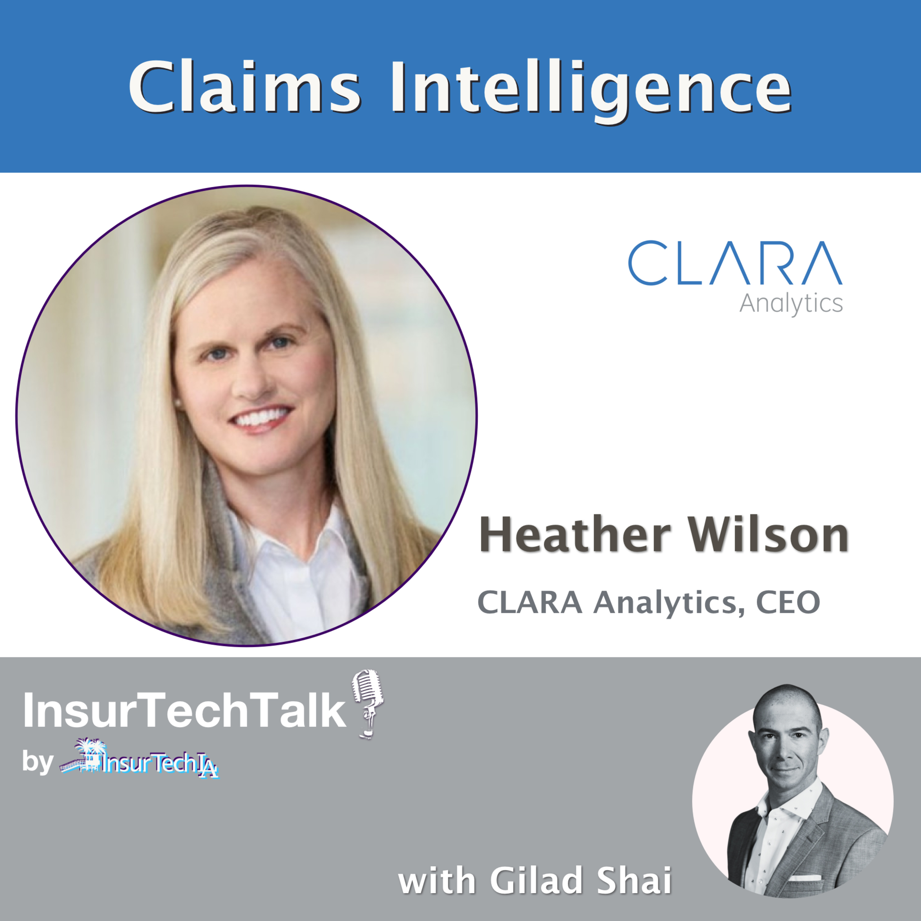 AI as a "Safety Net" for Claims Adjusters: Inside CLARA Analytics with CEO Heather Wilson episode artwork