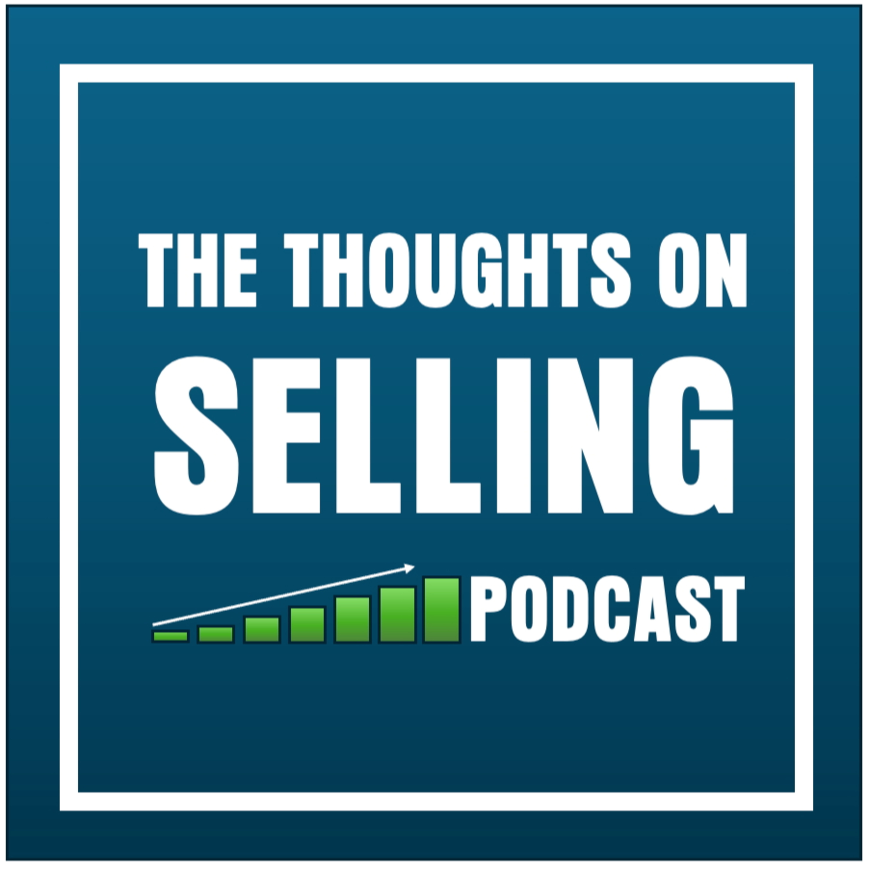 The Thoughts on Selling™ Podcast