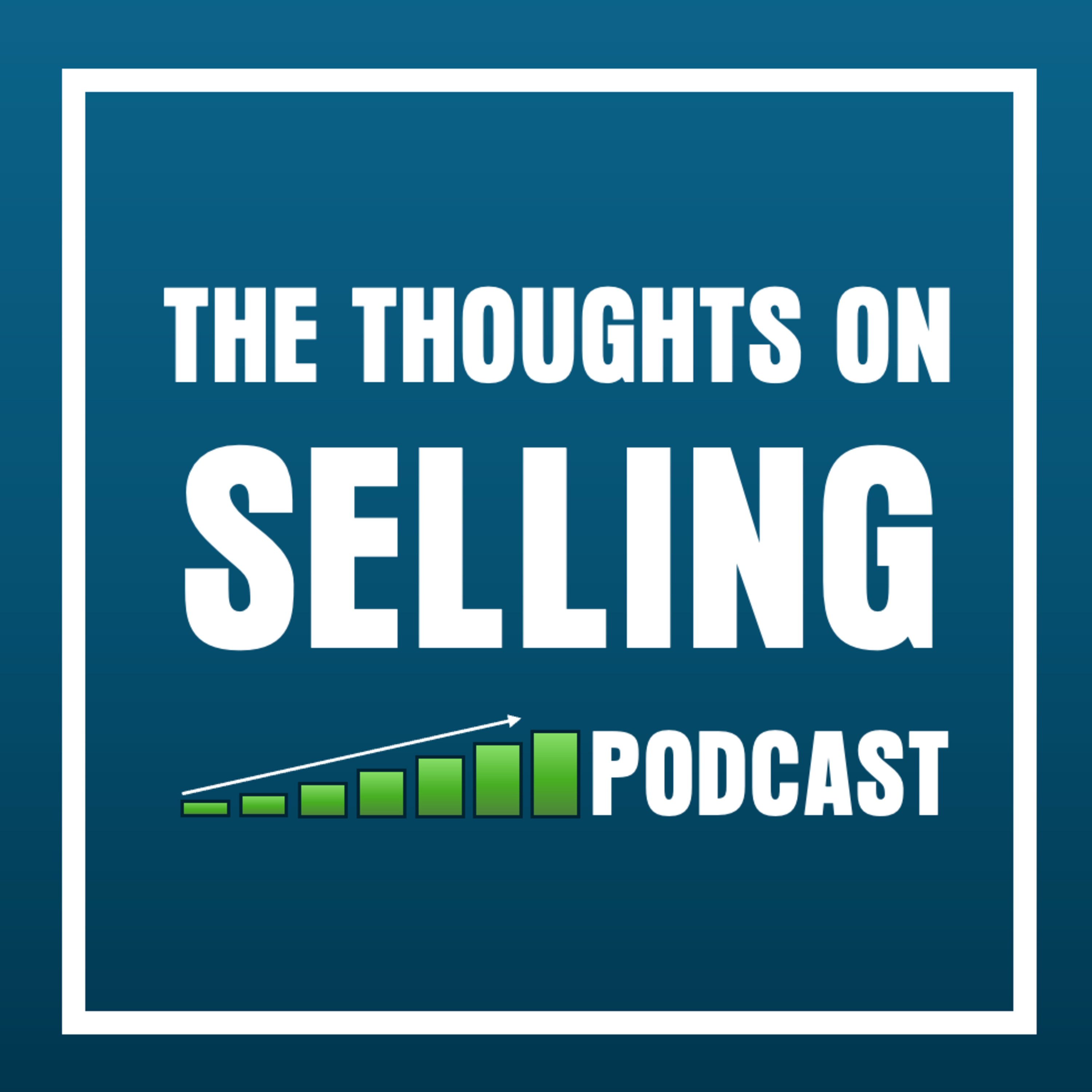 The Thoughts on Selling™ Podcast