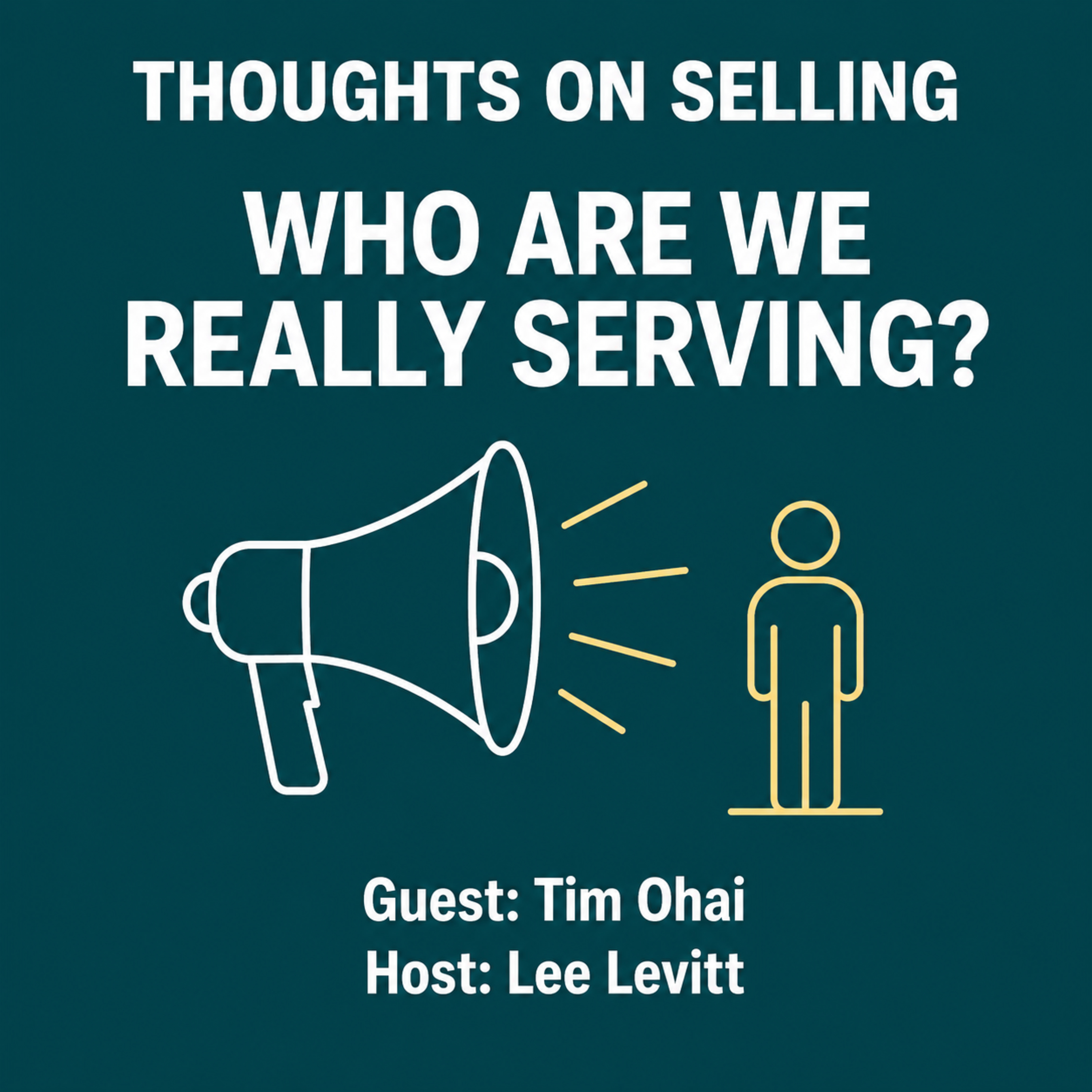 Change Management, Selling, Enablement — Who Are We Really Serving?