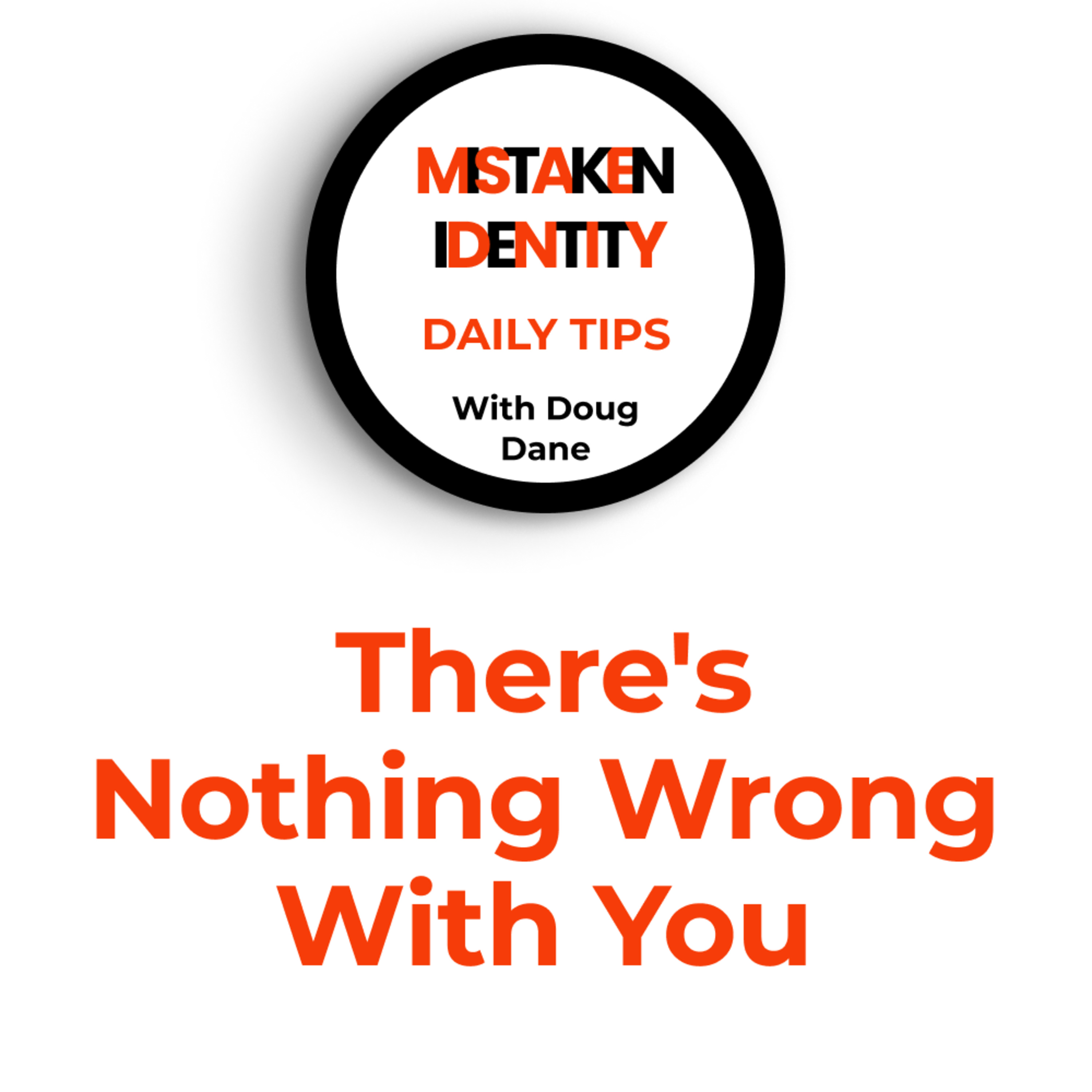 Mistaken Identity Daily Tips