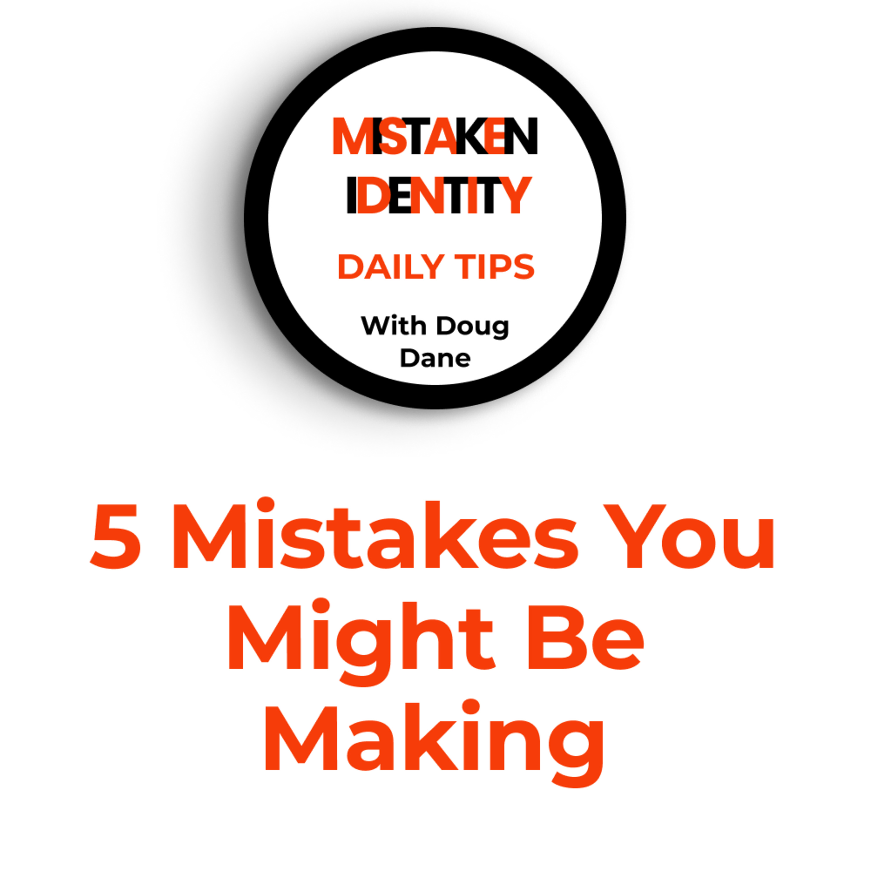 Mistaken Identity Daily Tips