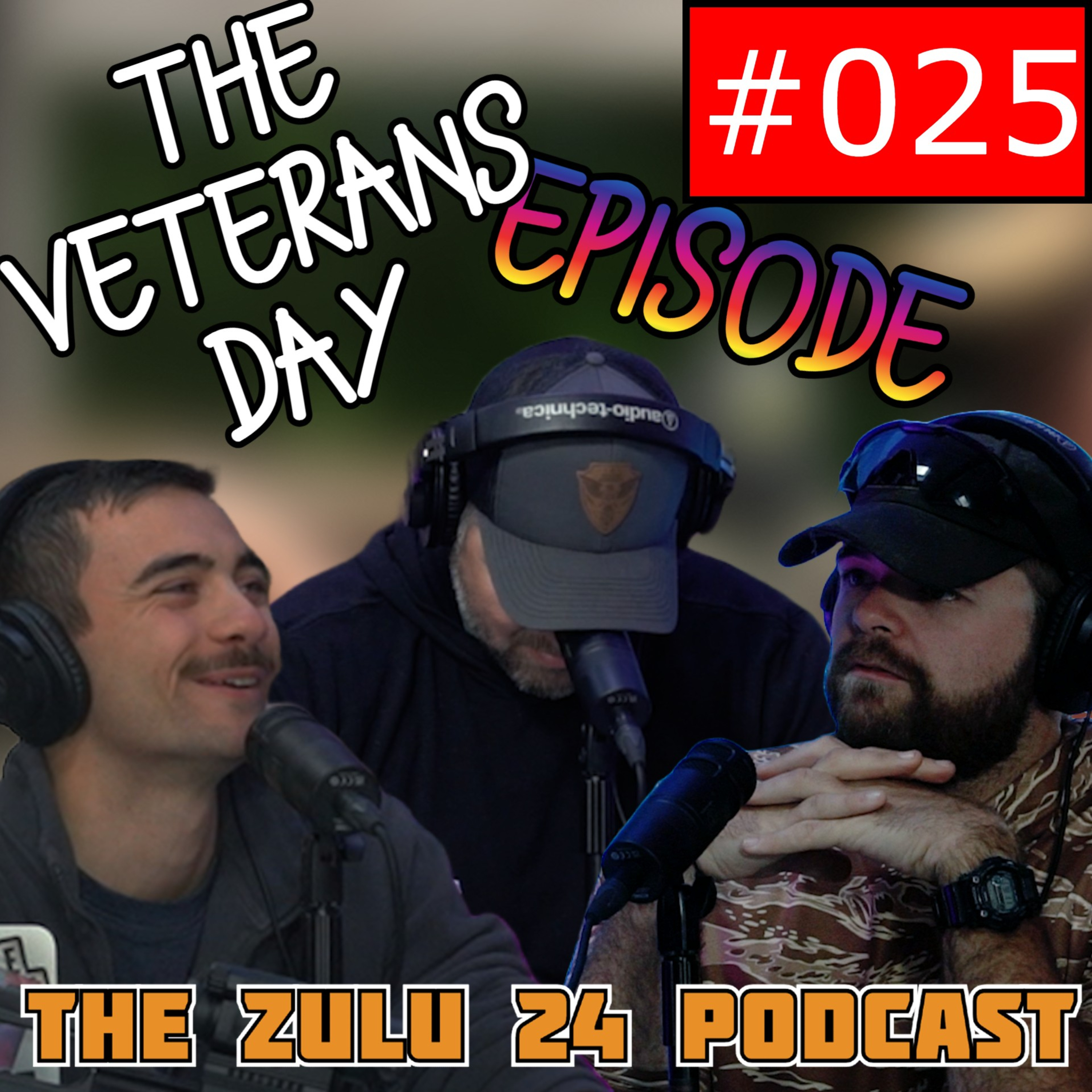 The Veterans Day Episode | The Zulu 24 Podcast Episode 25