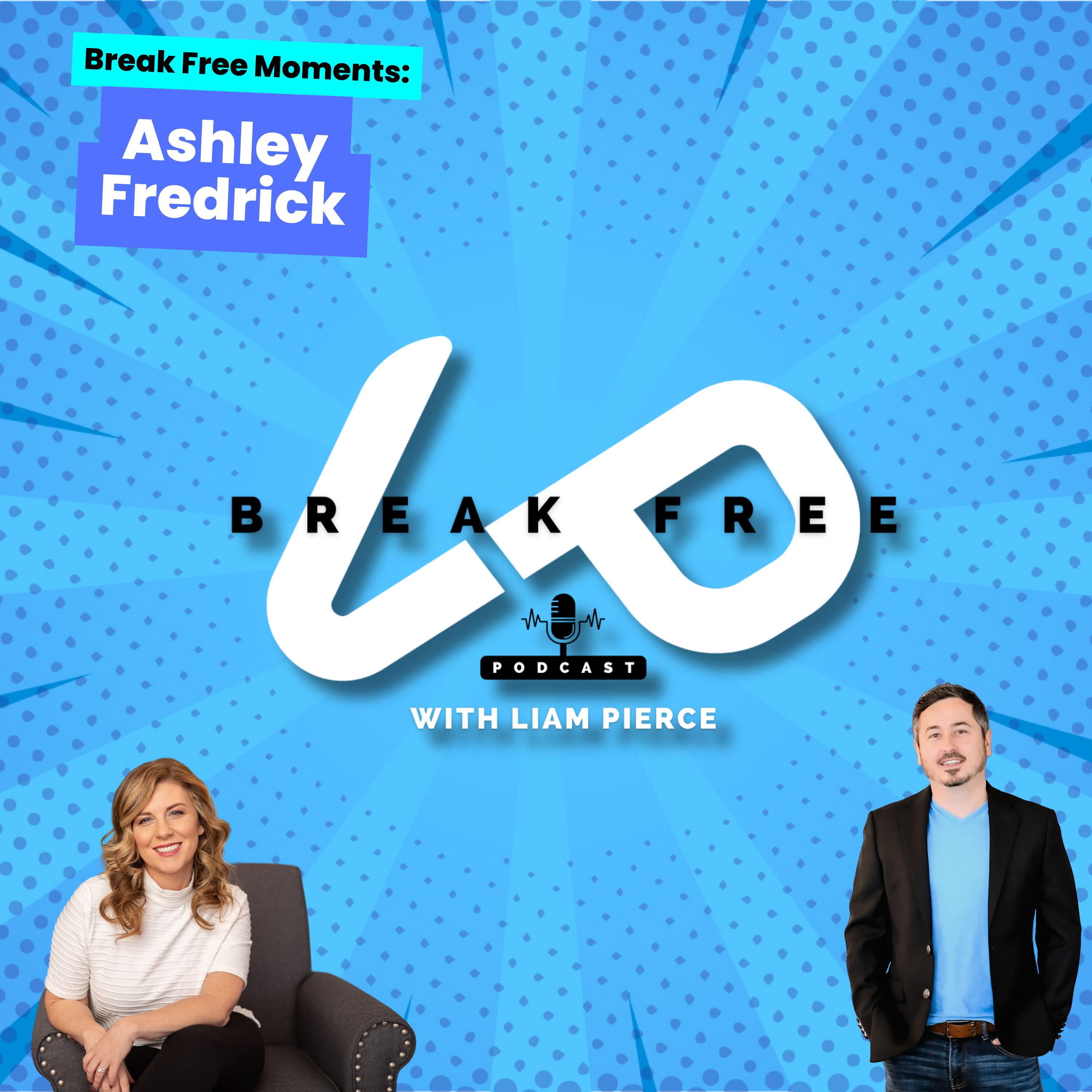 Break Free Podcast with Liam Pierce
