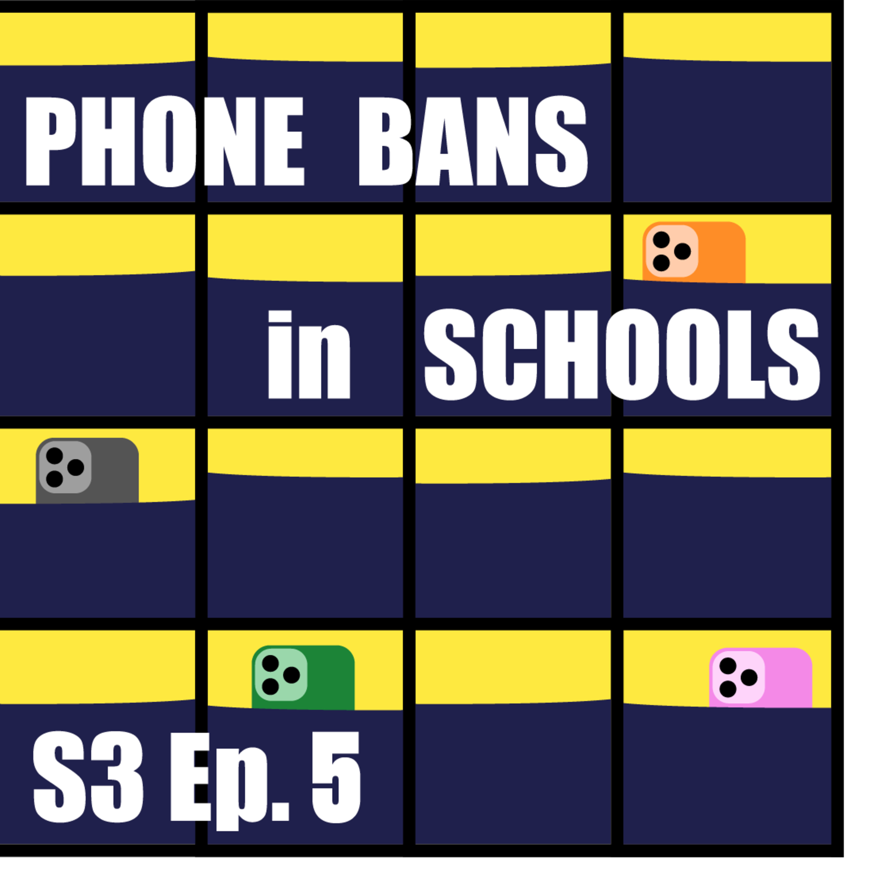 S3E5: Phone Bans in Schools 
