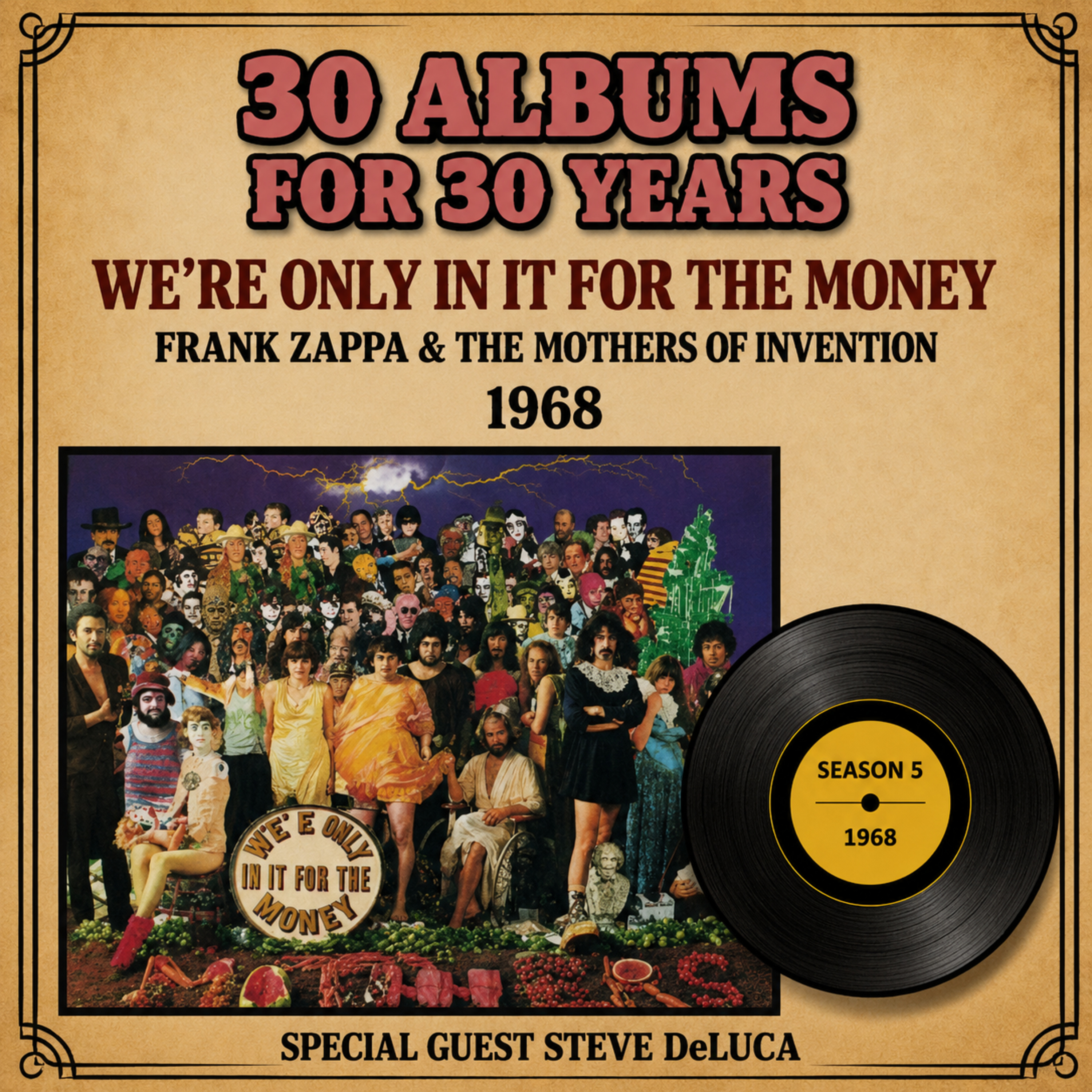 Frank Zappa and The Mothers of Invention-We're Only in It For The Money (with guest Steve DeLuca) episode artwork