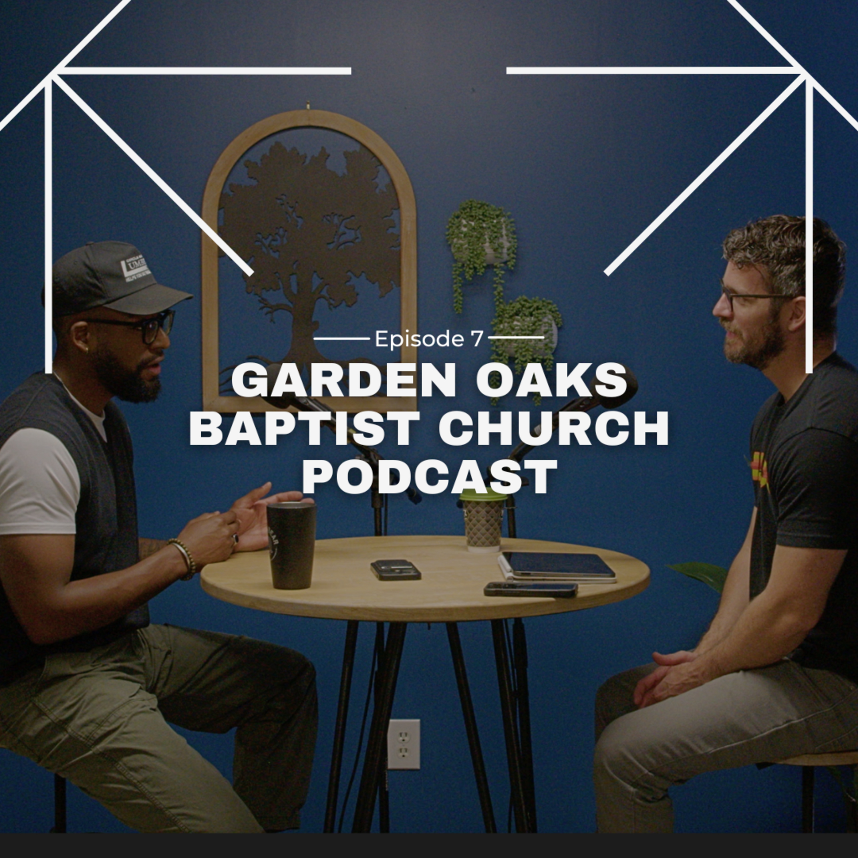 Church Planting | Interview with Jared Darby | Garden Oaks Baptist Church Podcast | Episode 7 episode artwork