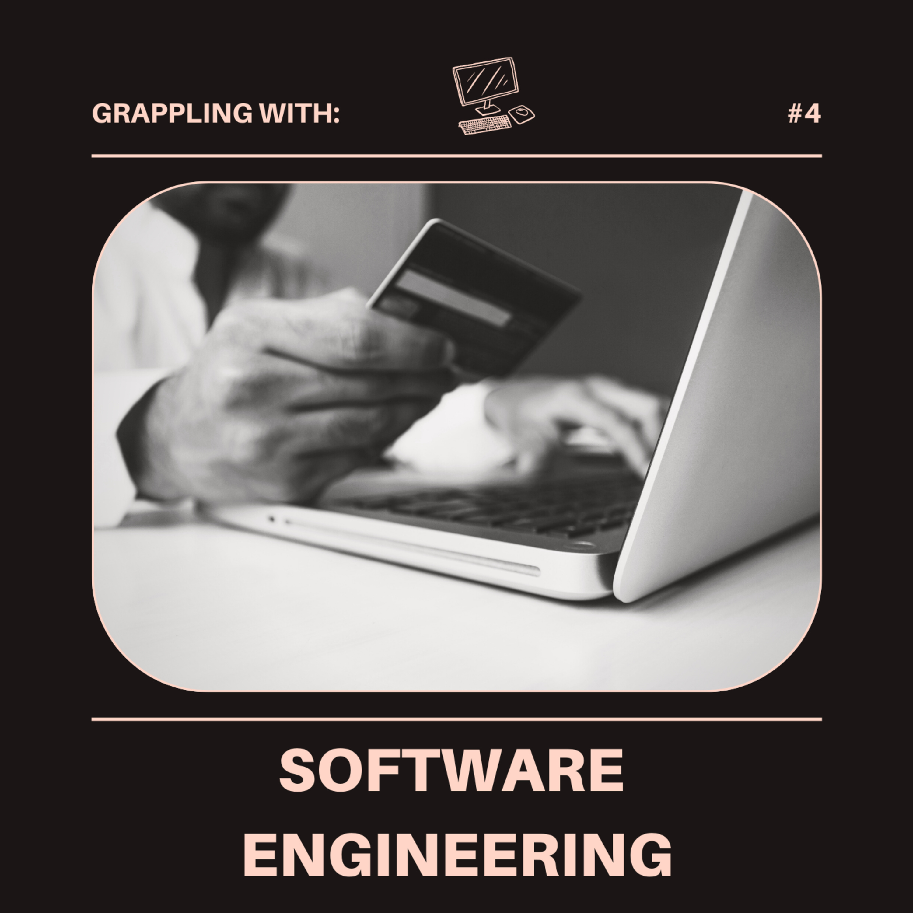 #4 Grappling with: Software Engineering episode artwork