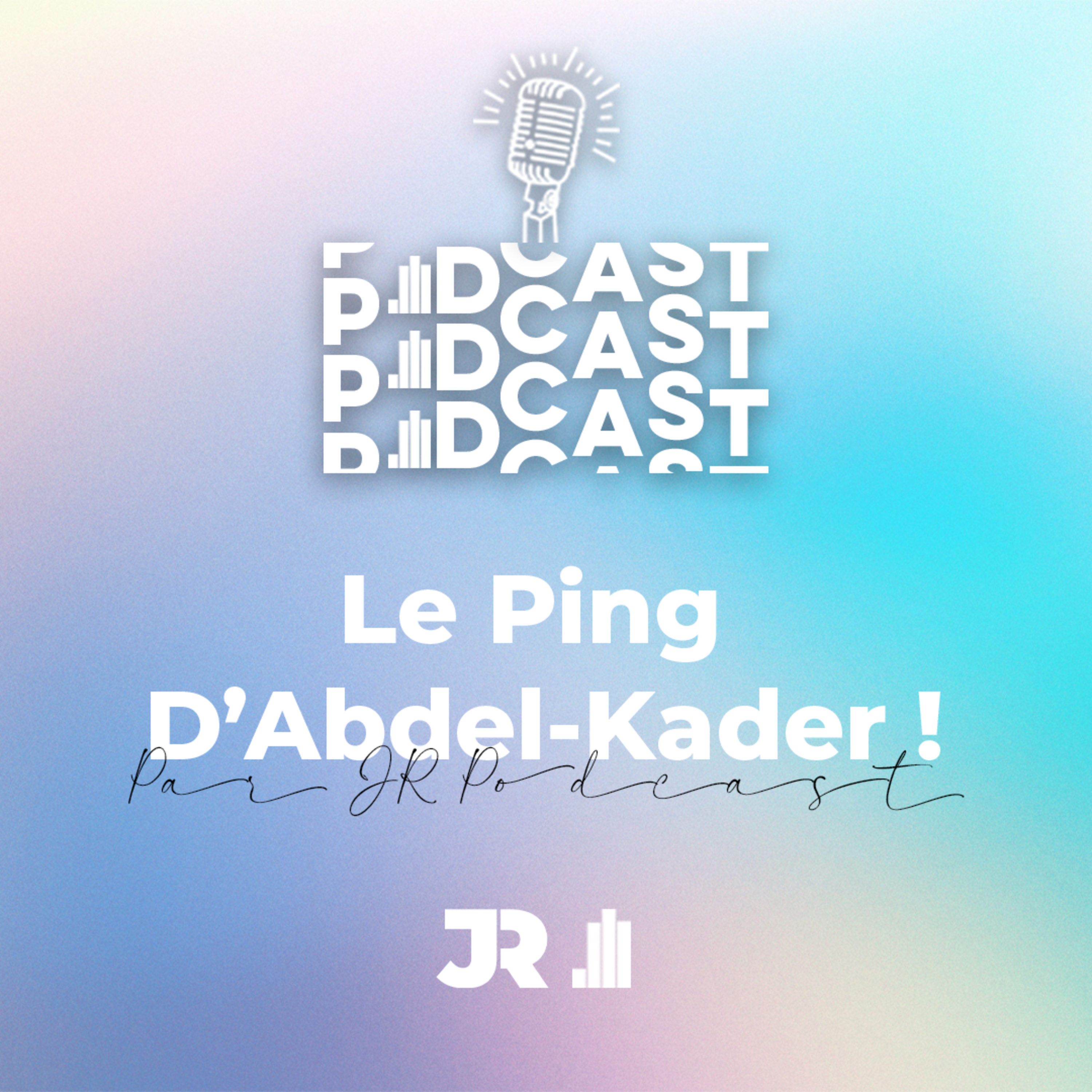 Episode 1 : Le Ping D'Abdel-Kader ! episode artwork