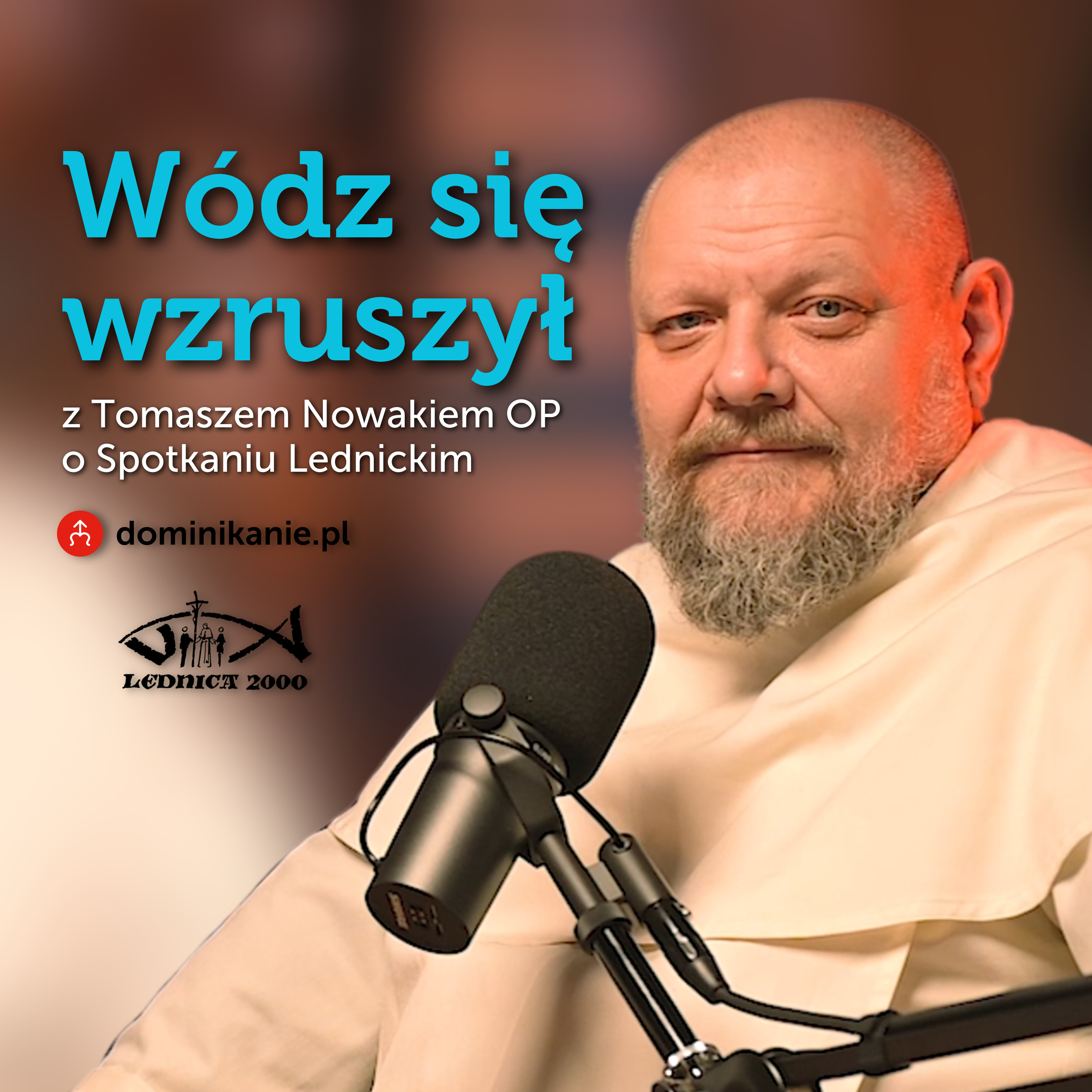 Wódz się wzruszył || rozmowa o Spotkaniu Lednickim z Tomaszem Nowakiem OP episode artwork