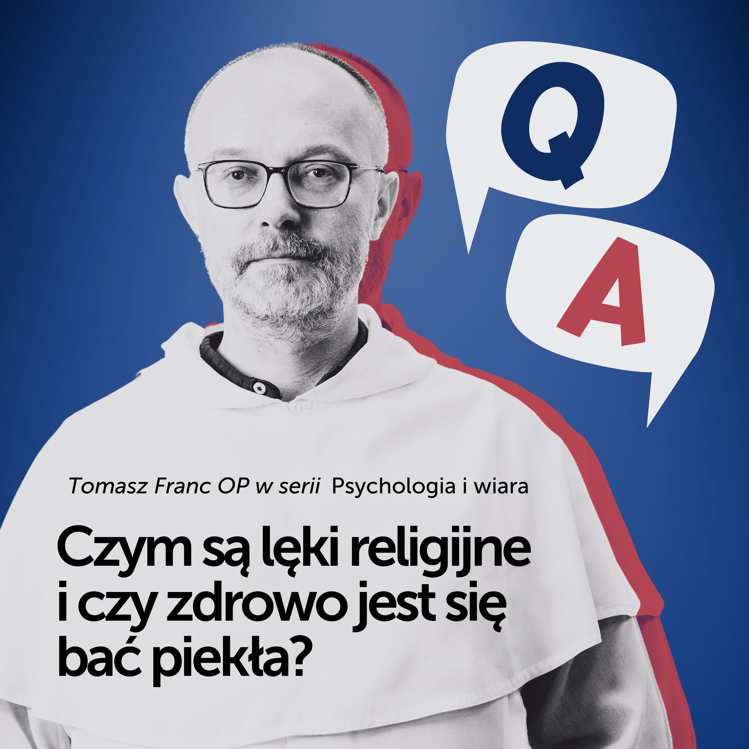 Czym są lęki religijne i czy zdrowo jest się bać piekła? [Psychologia i wiara Q&A #12] T. Franc OP episode artwork