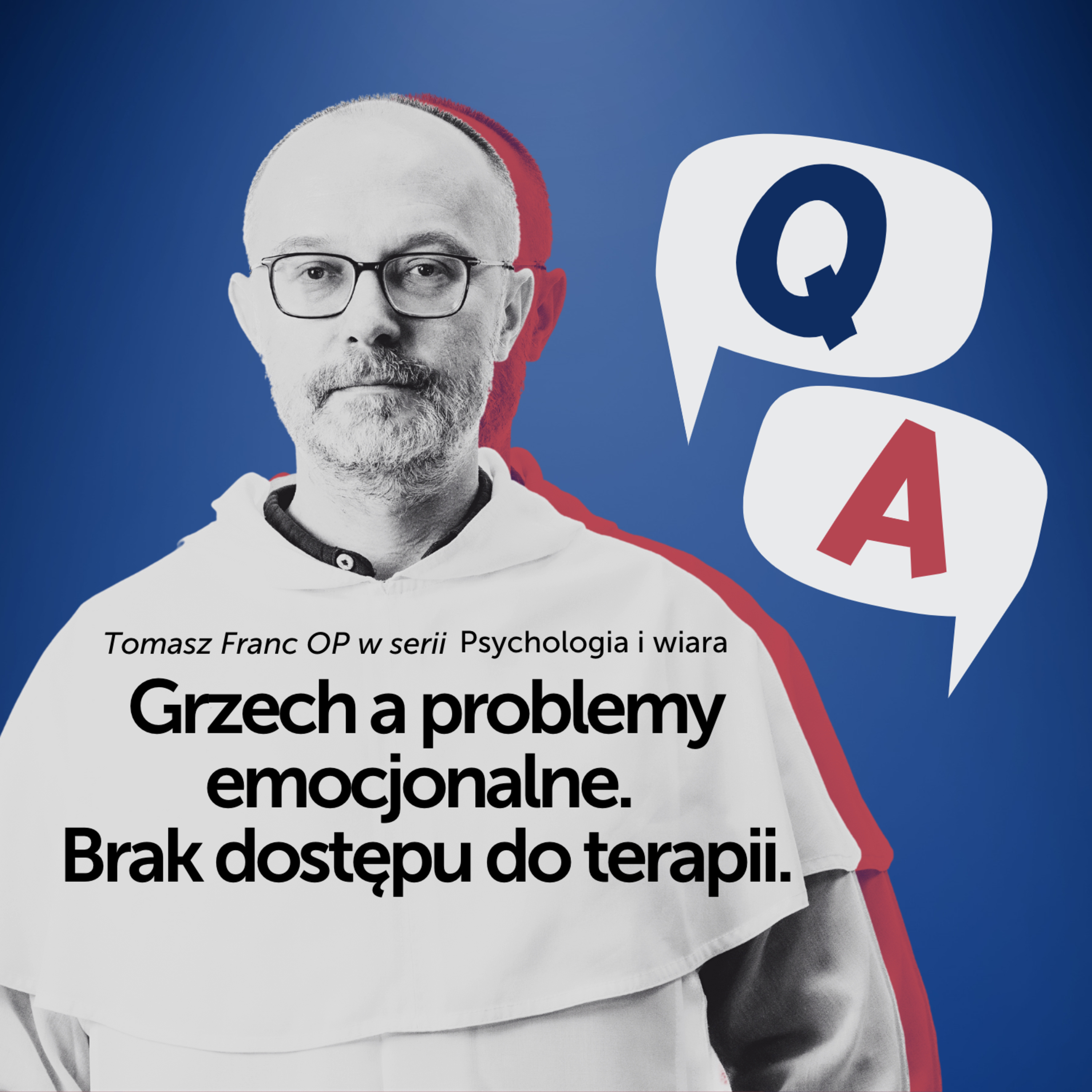Grzech a problemy emocjonalne. Brak dostępu do terapii .[Psychologia i wiara Q&A #14] Tomasz Franc OP episode artwork