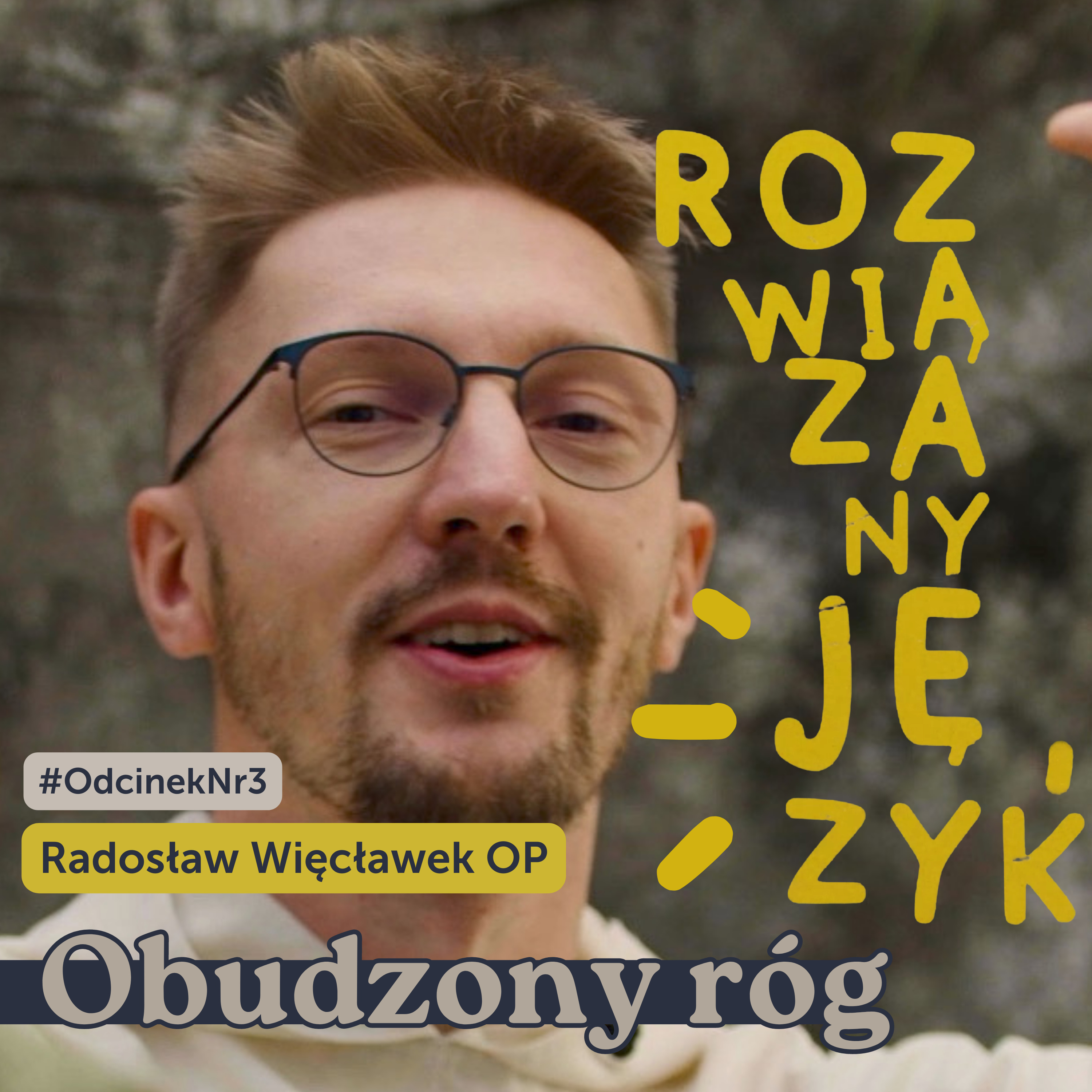 Obudzony róg [Rozwiązany język #3] Radosław Więcławek OP o Pieśni Zachariasza episode artwork