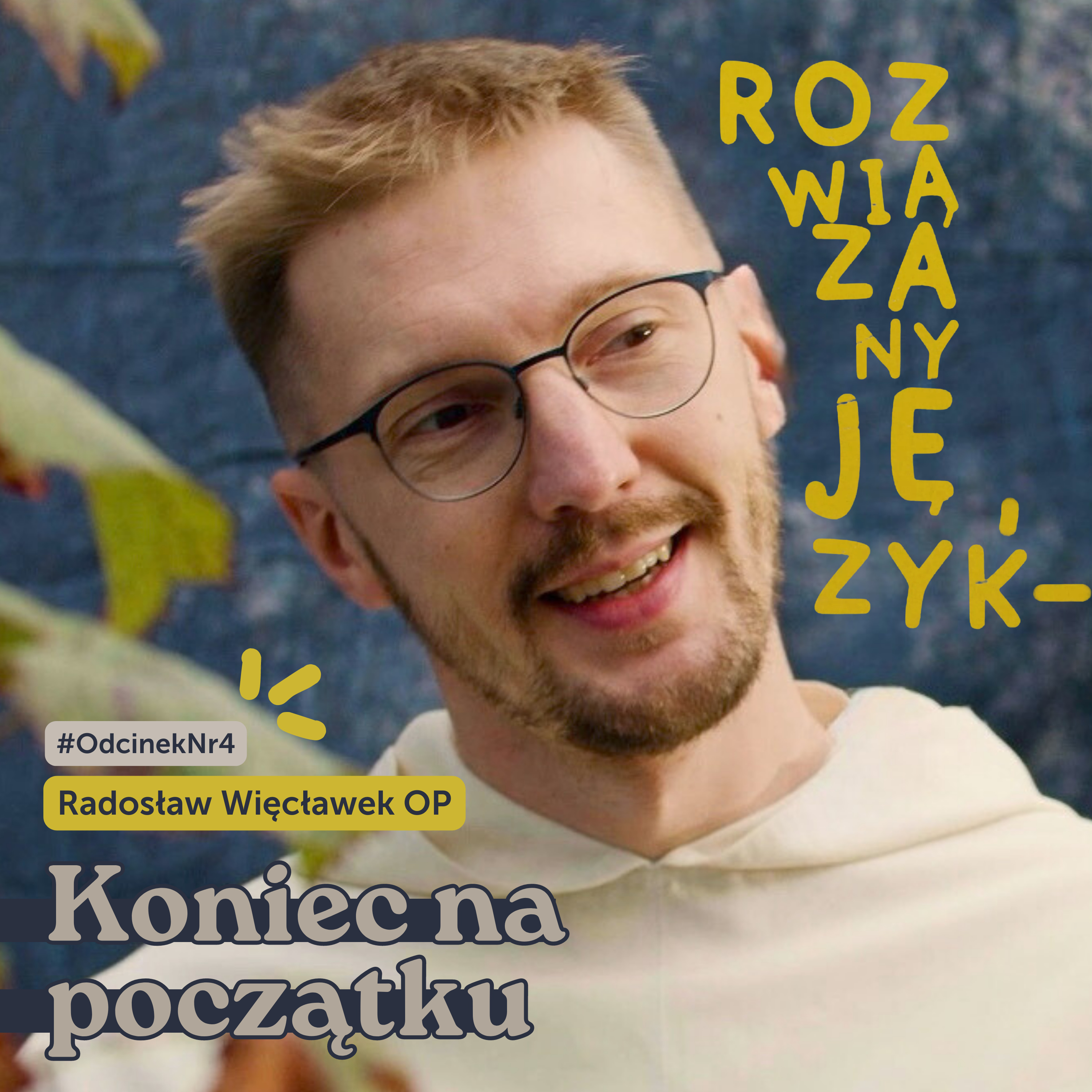 Koniec na początku [Rozwiązany język #4] Radosław Więcławek OP o Pieśni Zachariasza episode artwork