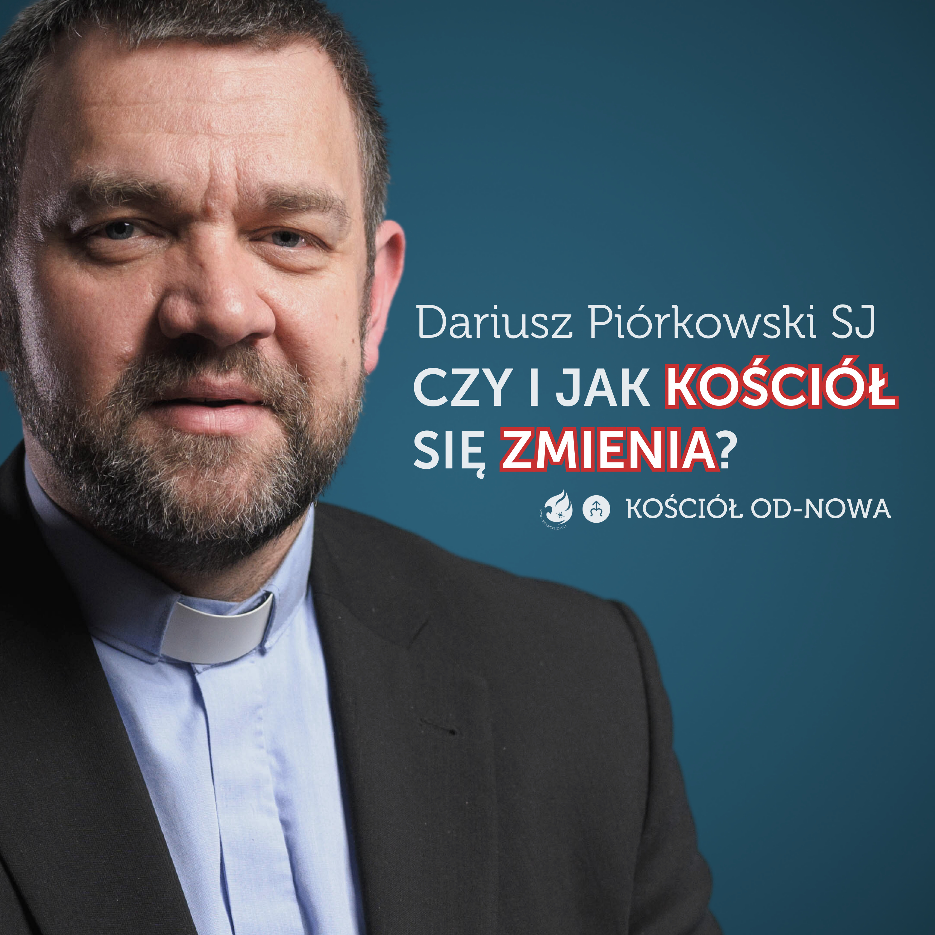 Czy i jak Kościół się zmienia? [Kościół od-nowa #04] Dariusz Piórkowski SJ episode artwork